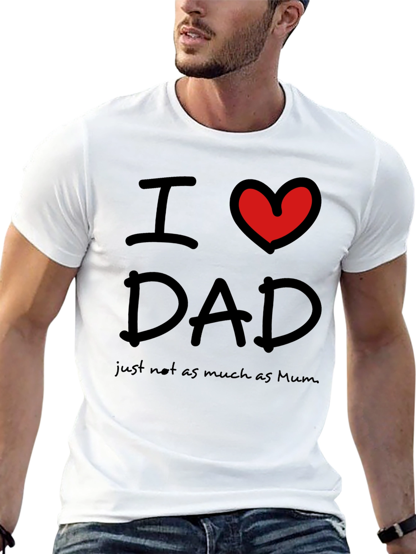 Black I Love Dad, Just Not As Much As Mum T-Shirt view 13