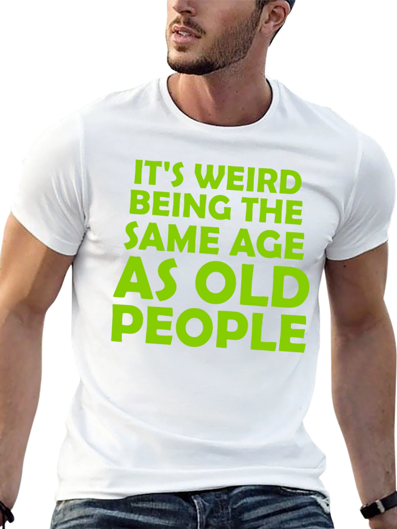 Black Funny It's Weird Being the Same Age as Old People T-Shirt view 13