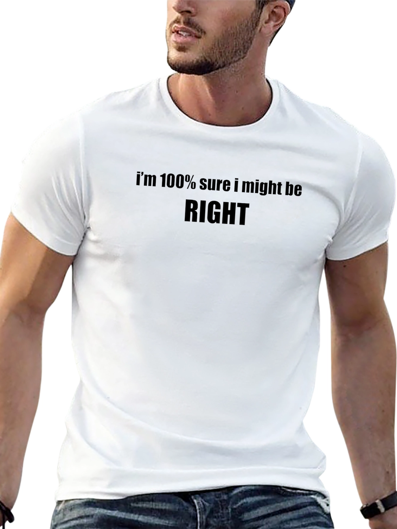Black Humorous Graphic Tee: I'm 100% Sure I Might Be RIGHT view 13