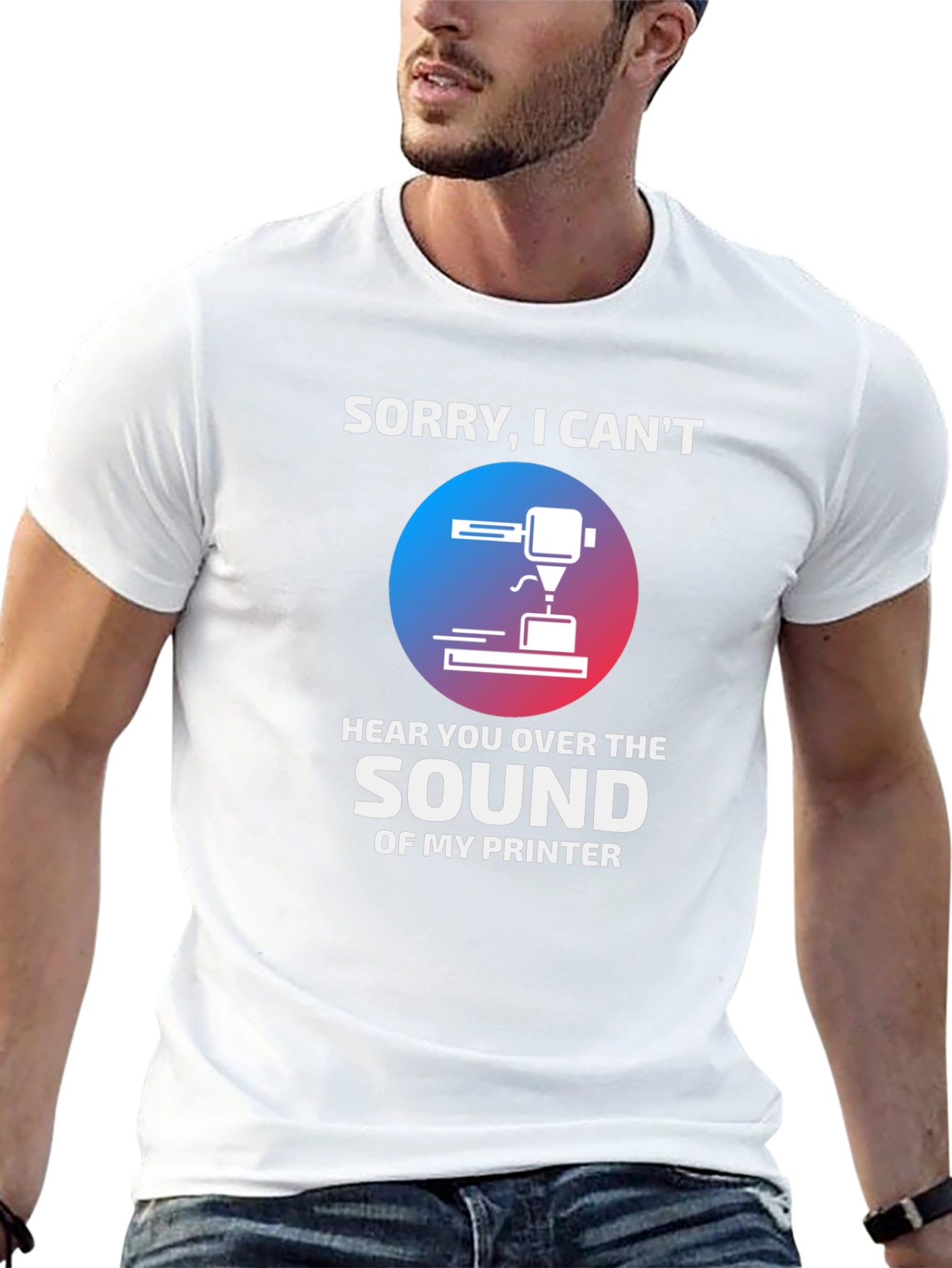 Black Funny 3D Printer T-Shirt - "Sorry, I Can't Hear You" view 13