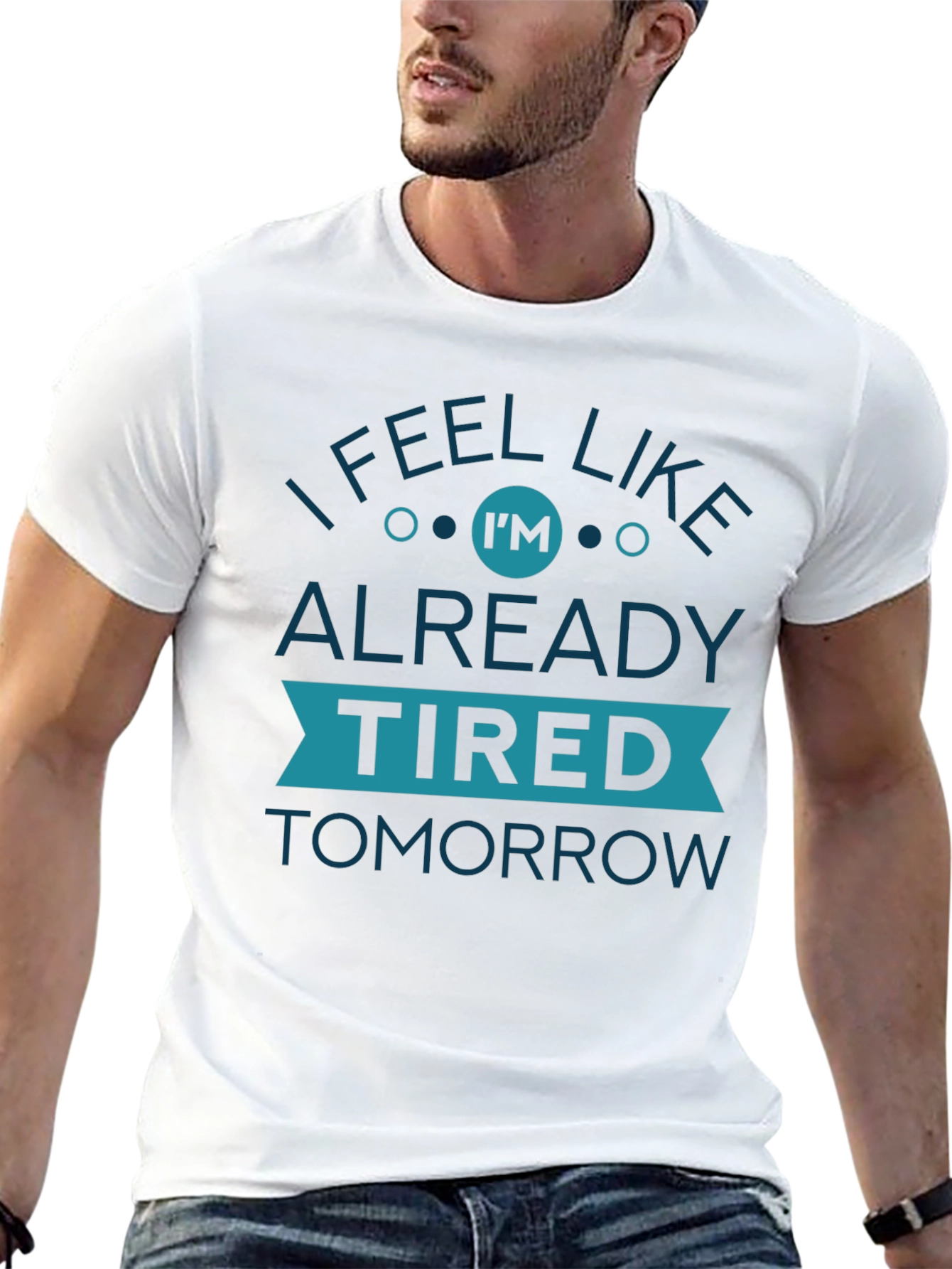 Black I Feel Like I'm Already Tired Tomorrow Graphic Tee view 13