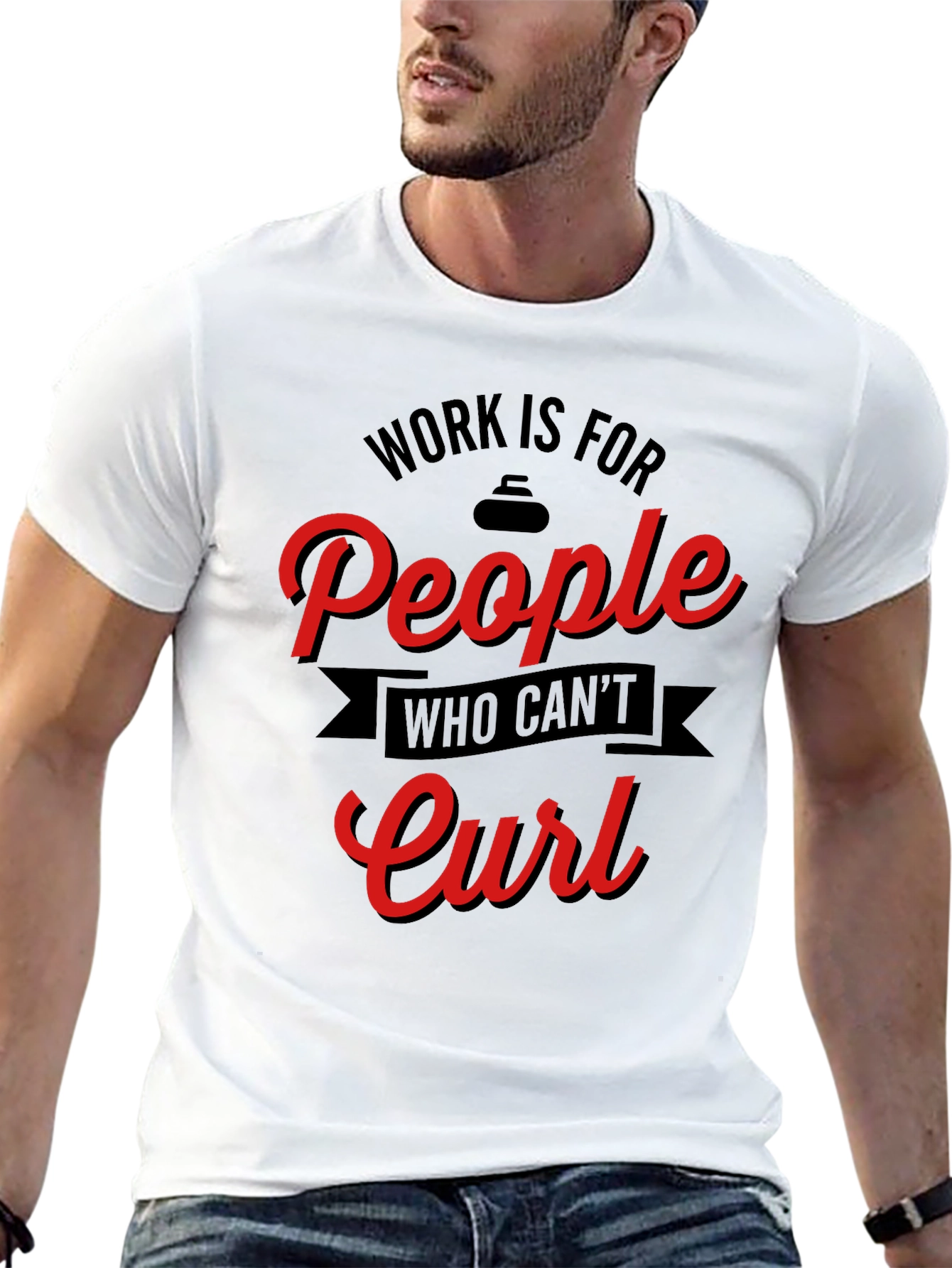 Black Funny Curling T-Shirt - Work is for People Who Can't Curl view 13