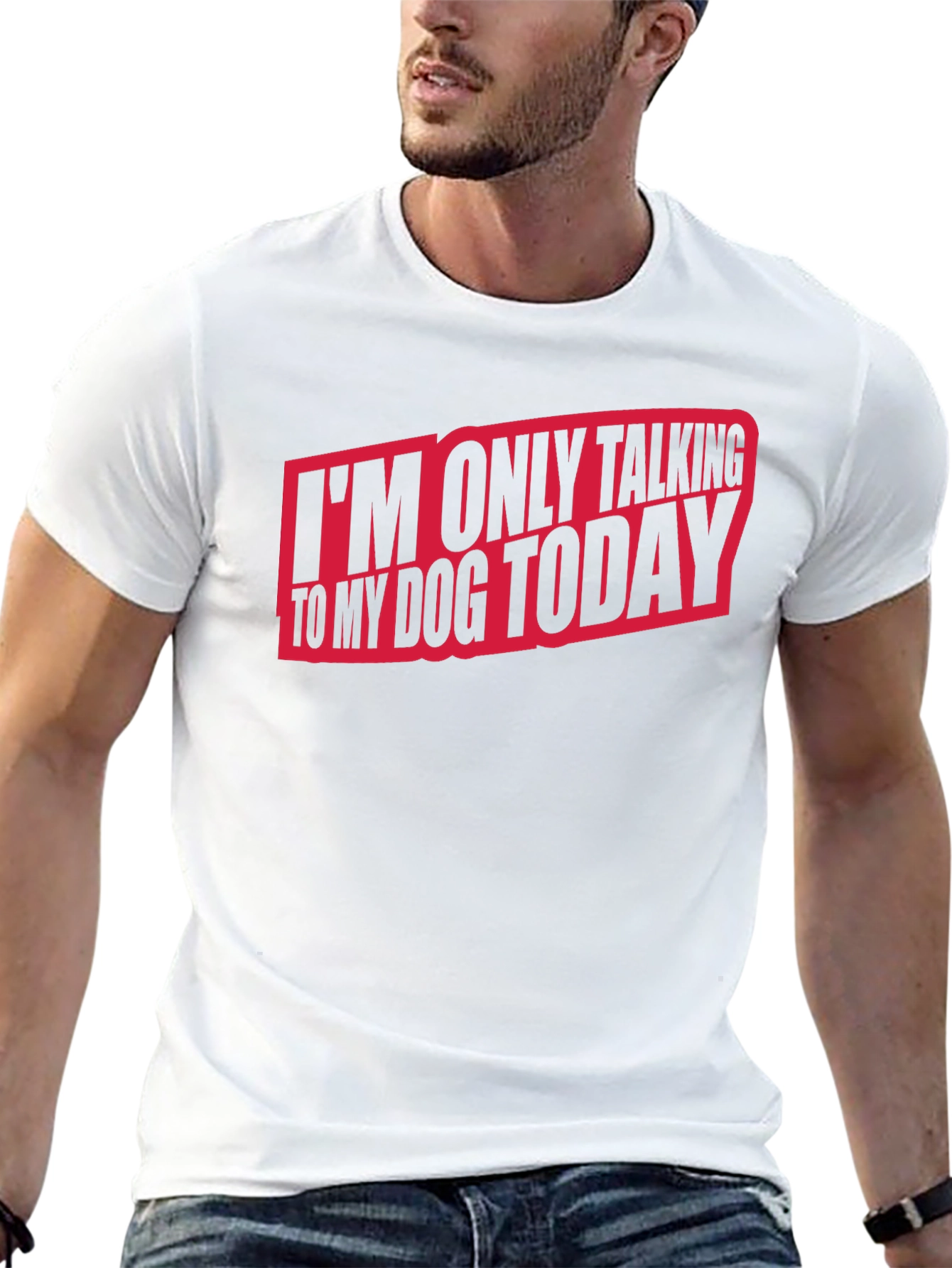 Dog Lover T-Shirt - I'm Only Talking to My Dog Today - 13