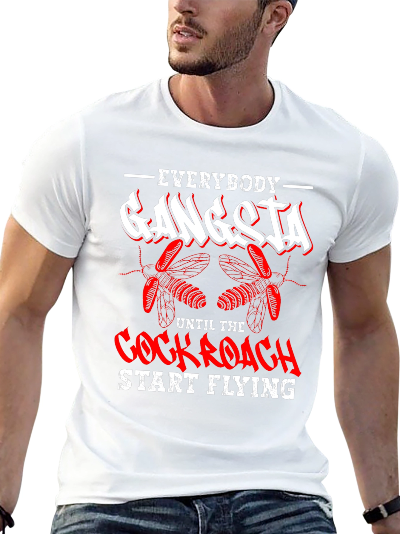 Black Everybody Gangsta Until Cockroach Start Flying T-Shirt view 13