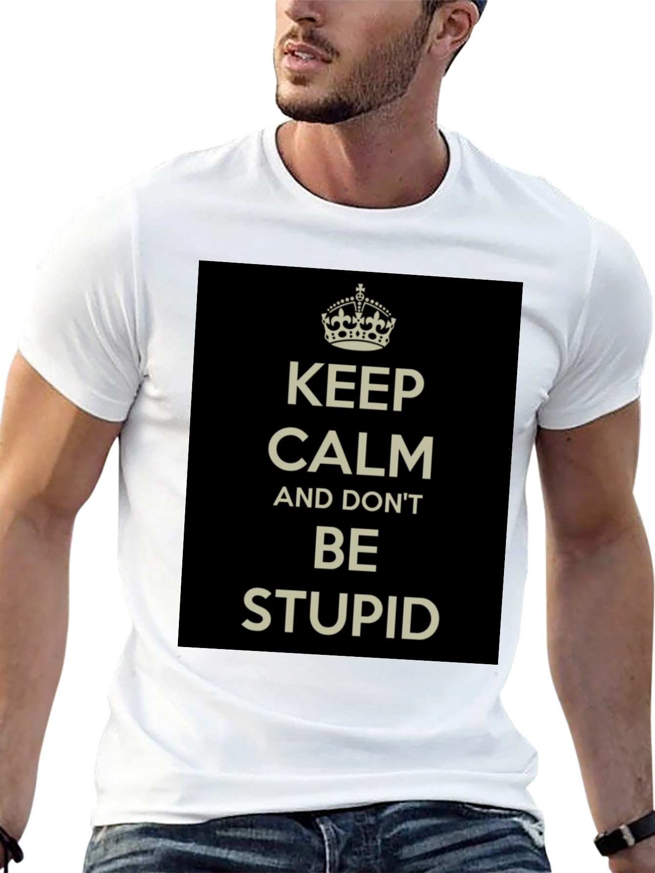 Black Keep Calm and Don't Be Stupid T-Shirt view 13