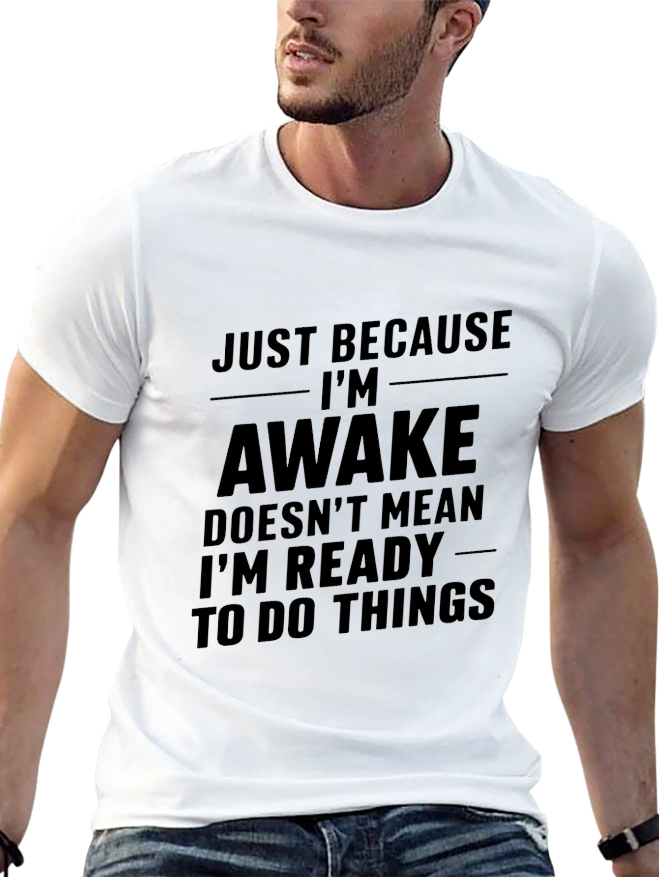 Black Just Because I'm Awake T-Shirt - Funny Sarcastic Tee view 13