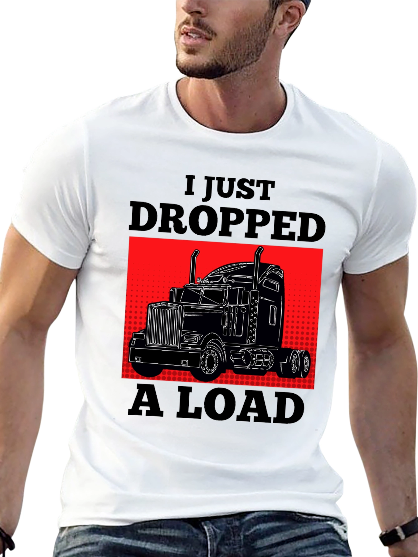 Black I Just Dropped A Load Trucker T-Shirt view 13