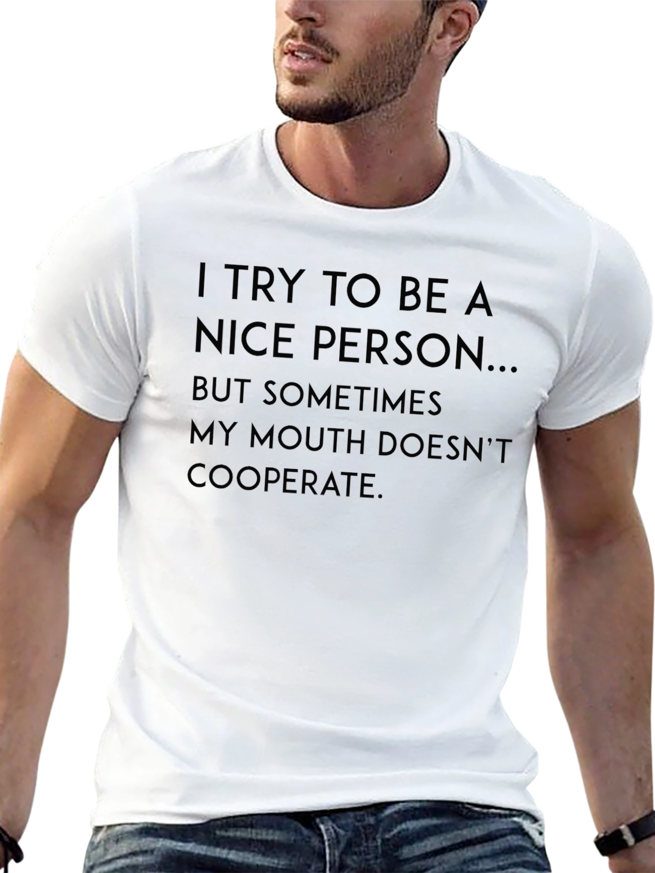 Funny Sarcastic T-Shirt - I Try To Be A Nice Person - 13