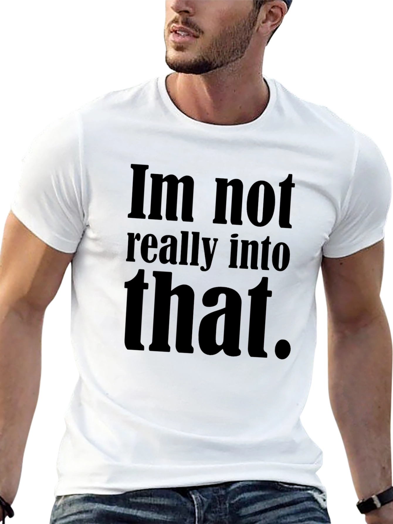 Black Im Not Really Into That T-Shirt - Black Humor Tee view 13