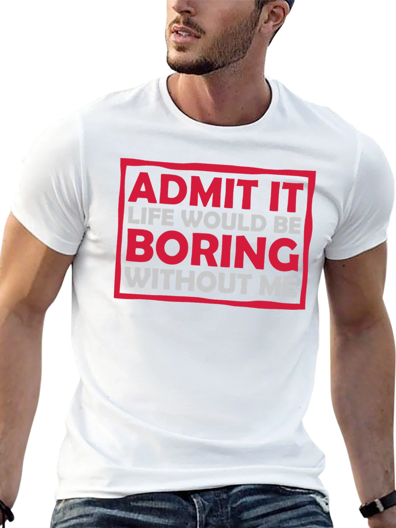 Black Funny "Admit It Boring Without Me" Graphic T-Shirt view 13
