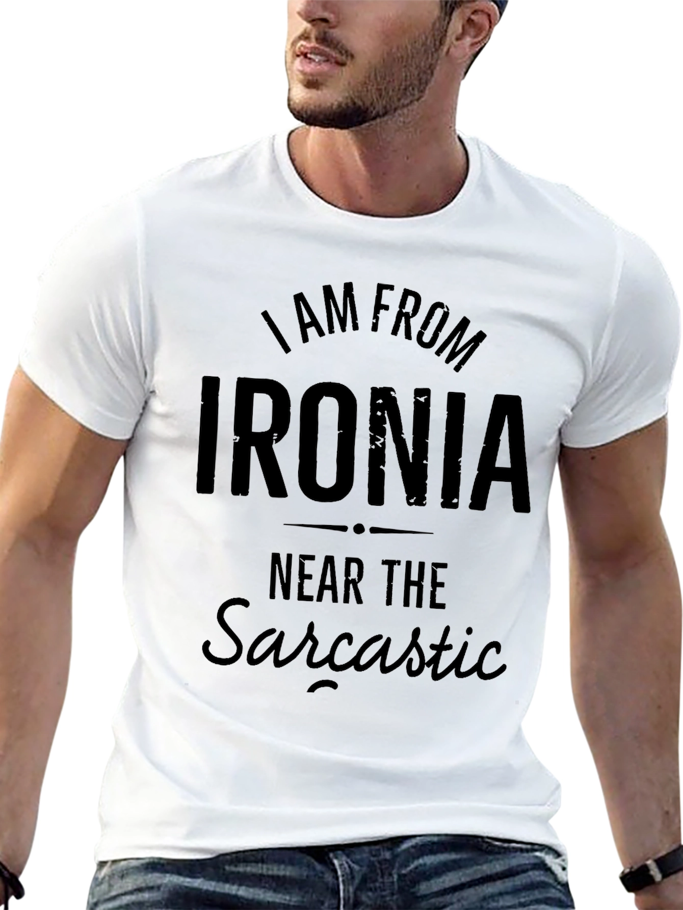 Black I Am From Ironia T-Shirt: Sarcastic Humor Apparel view 13