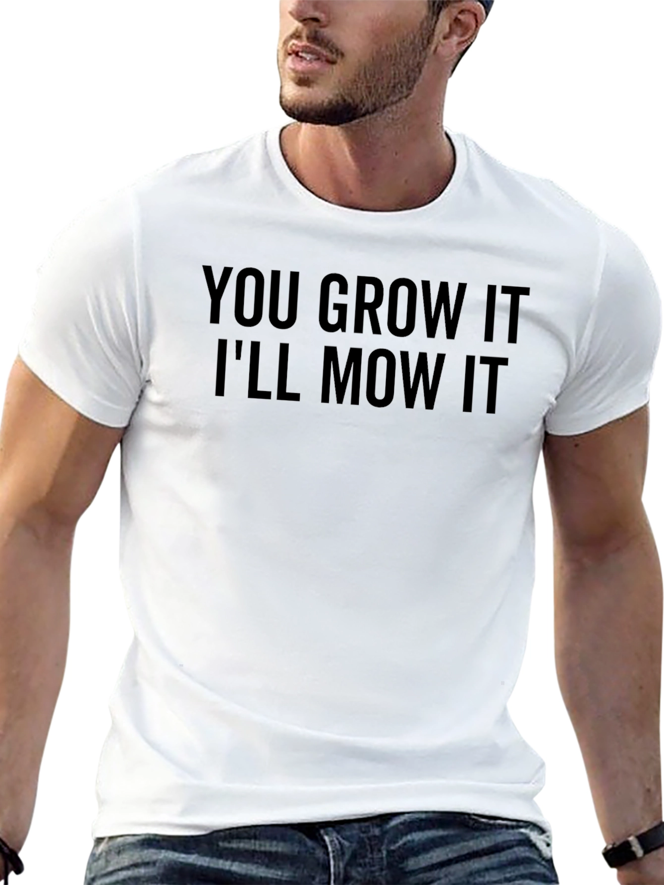 Black You Grow It I'll Mow It T-Shirt view 13