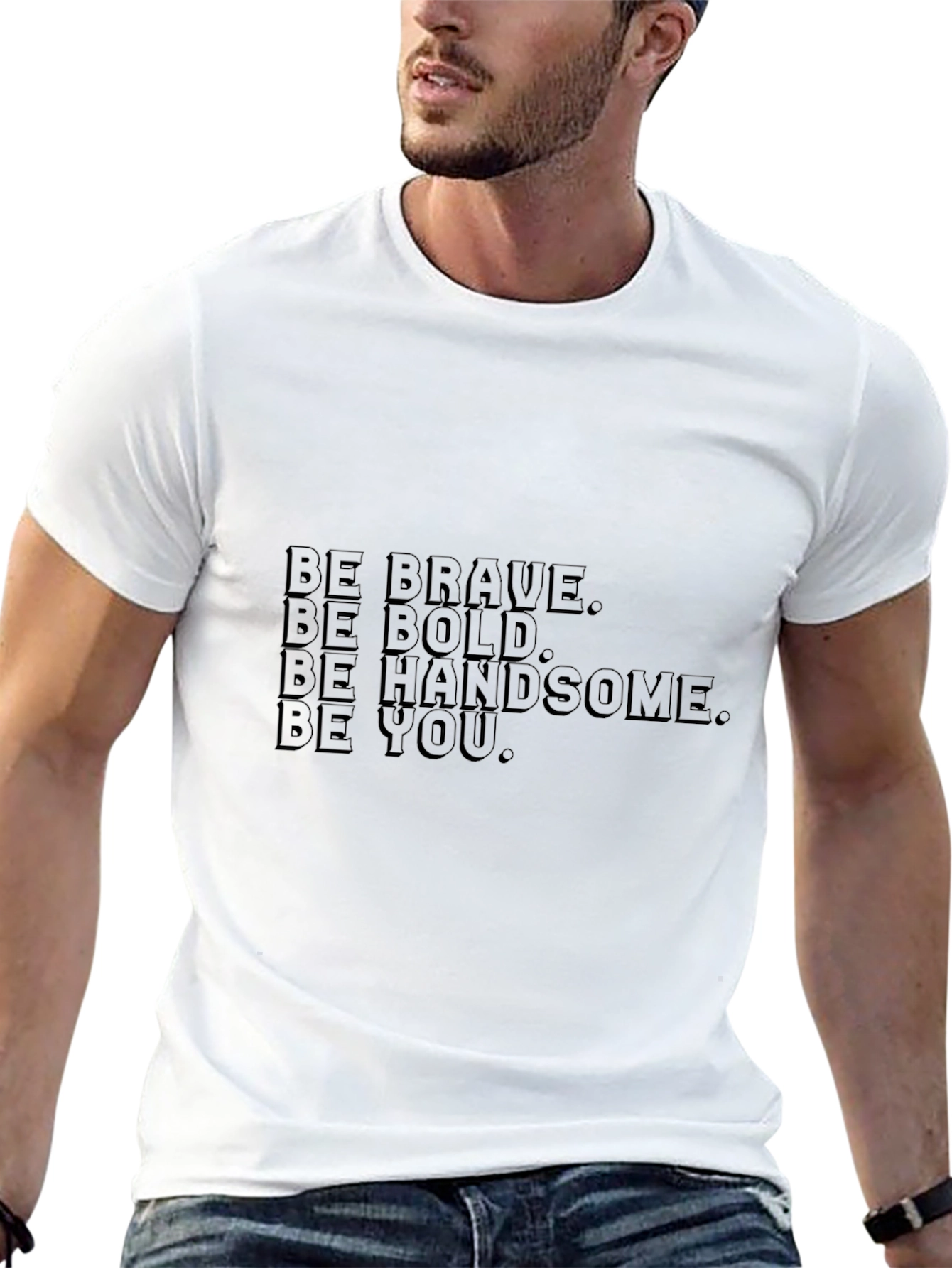 Black Be Brave Bold Handsome You - Black T-Shirt view 13