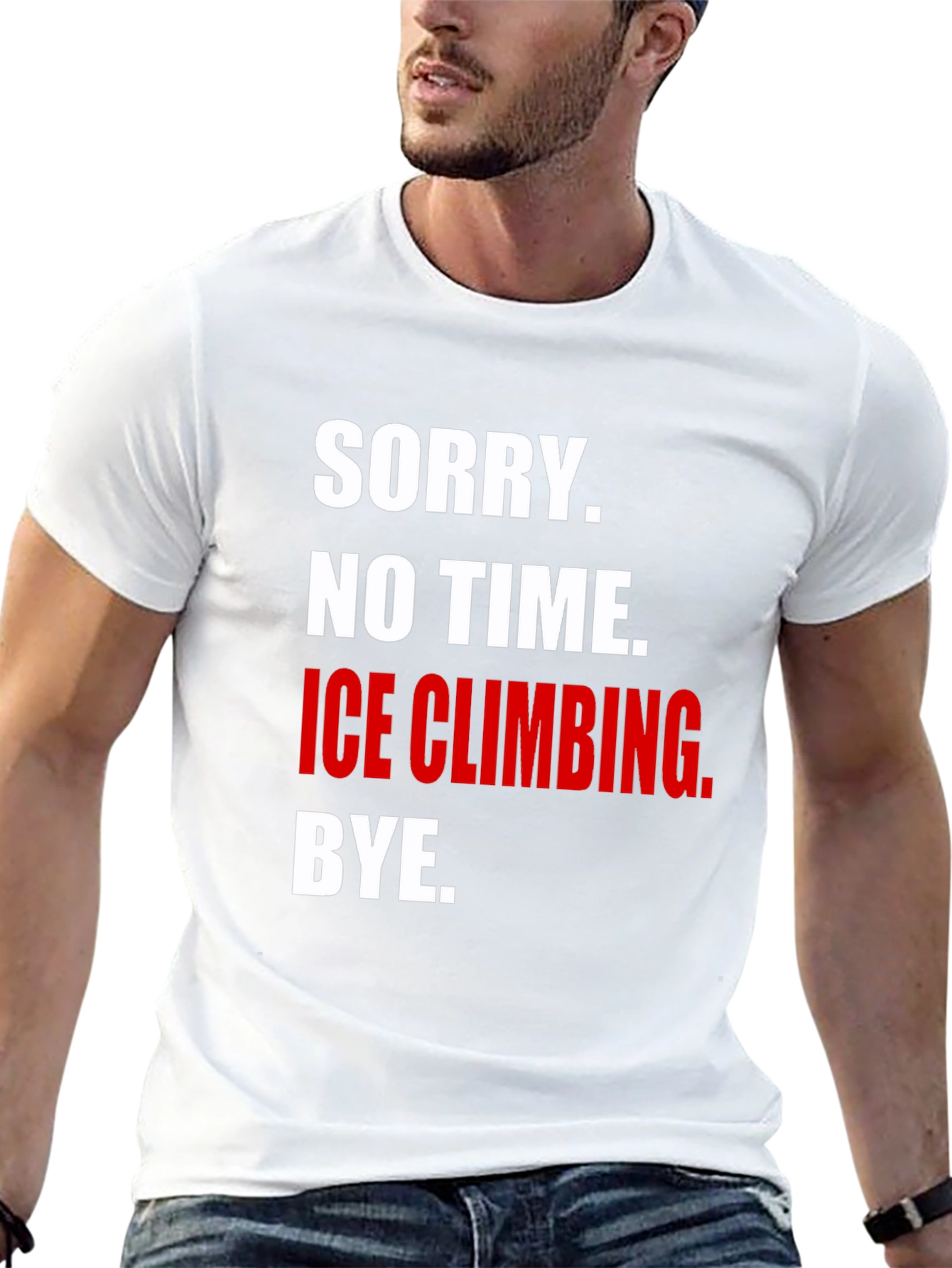 Black Ice Climbing T-Shirt - Sorry, No Time, Bye view 13
