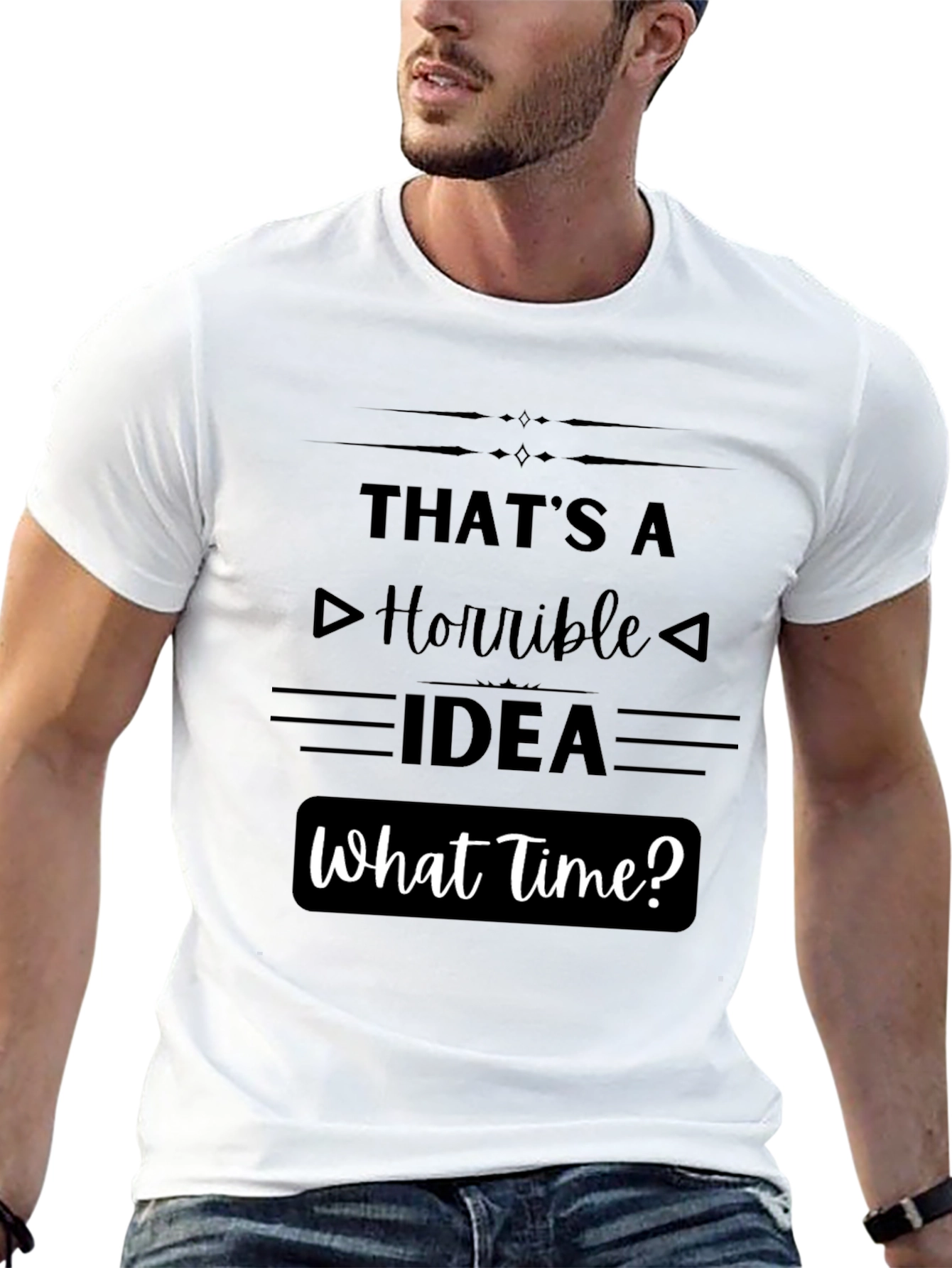 Black That's a Horrible Idea - Funny T-Shirt view 13