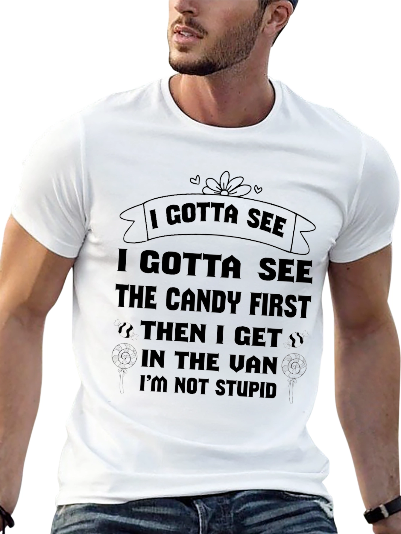 Black I Gotta See the Candy First Funny T-Shirt view 13