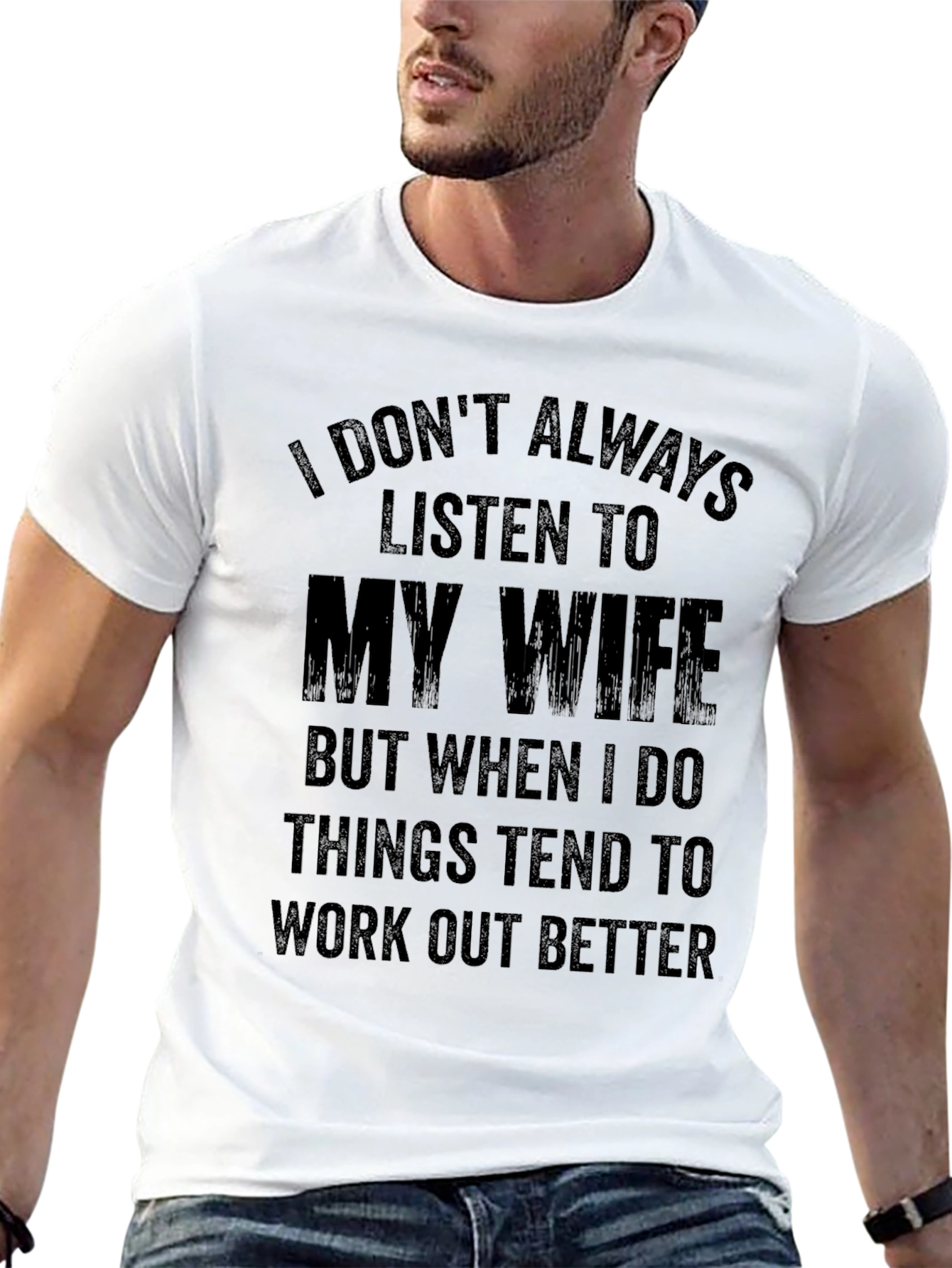 Funny Husband T-Shirt - I Don't Always Listen to My Wife - 13