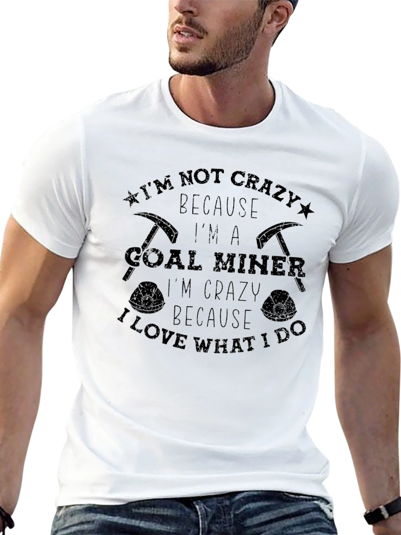 Coal Miner T-Shirt - I'm Not Crazy I'm a Coal Miner - 13