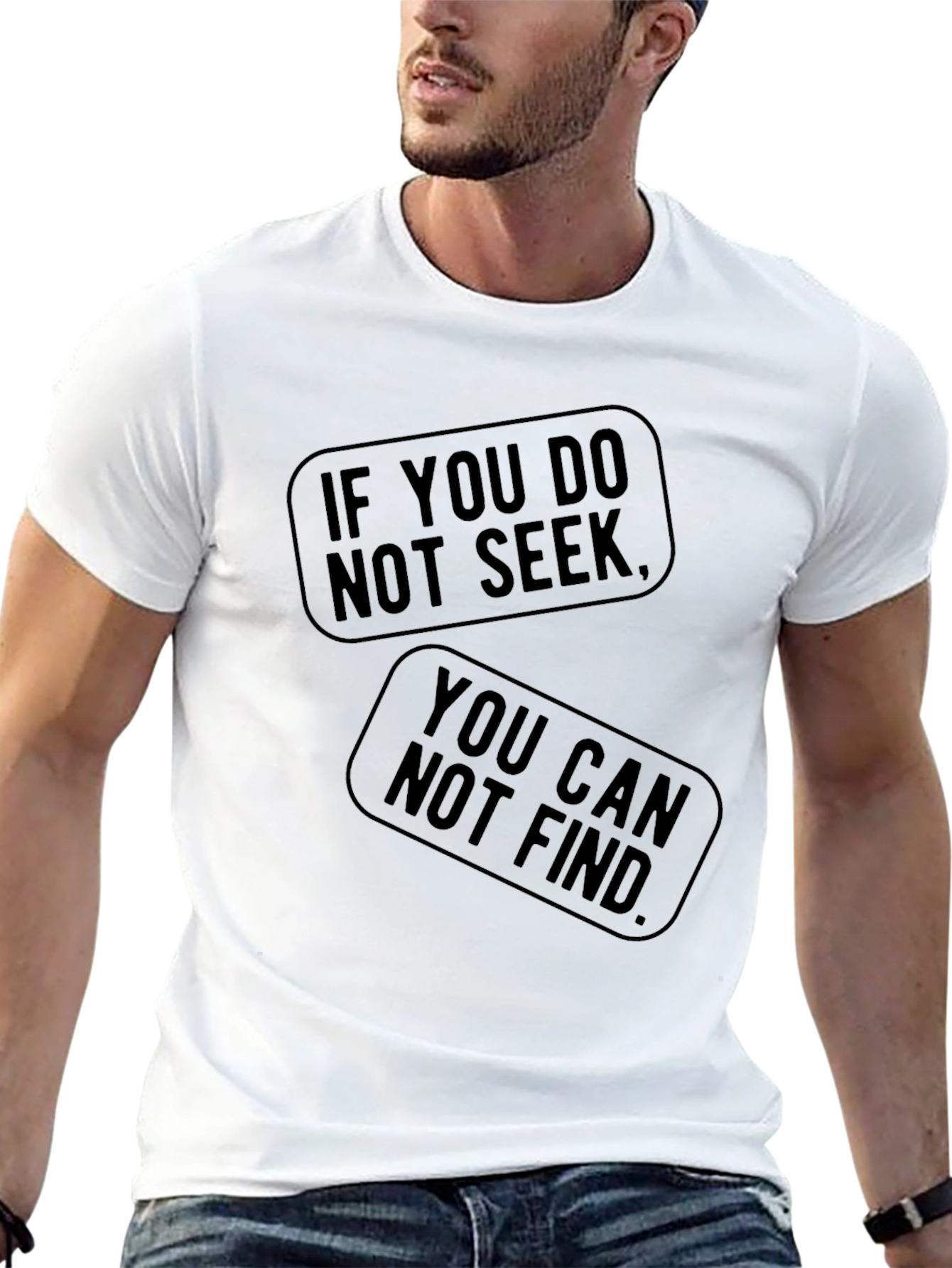 Black If You Do Not Seek T-Shirt - You Can Not Find view 13