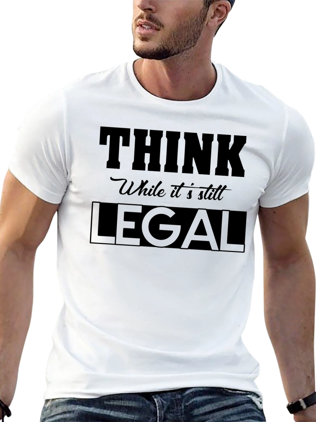 Black Think While it's Still Legal - Graphic Tee view 13