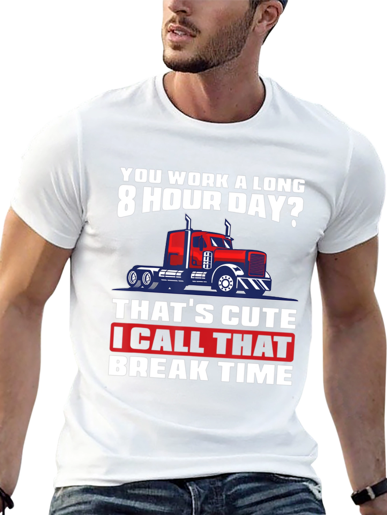 Black Trucker Humor T-Shirt: 8 Hour Day? Break Time! view 13