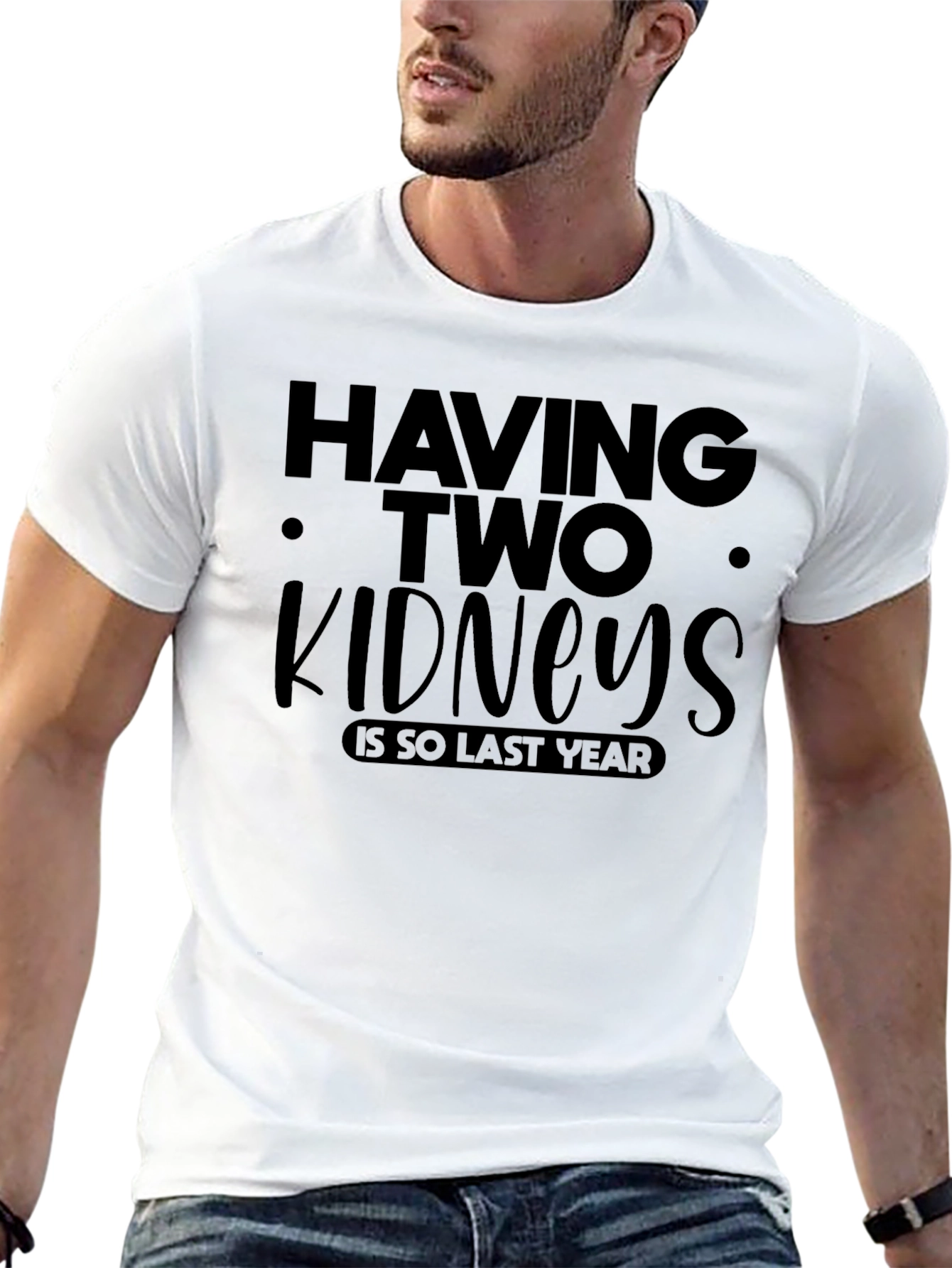 Black Having Two Kidneys is So Last Year T-Shirt view 13
