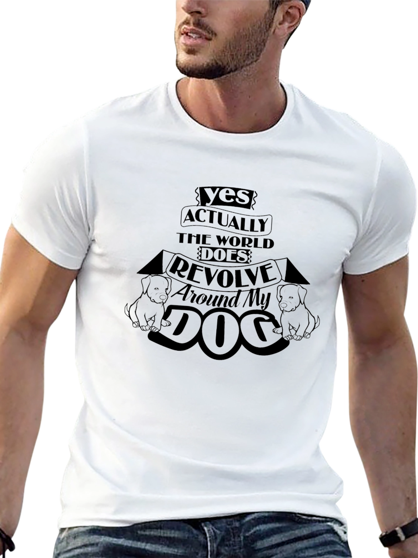 Black Dog Lover T-Shirt - "Yes Actually The World Does Revolve Around My Dog" view 13