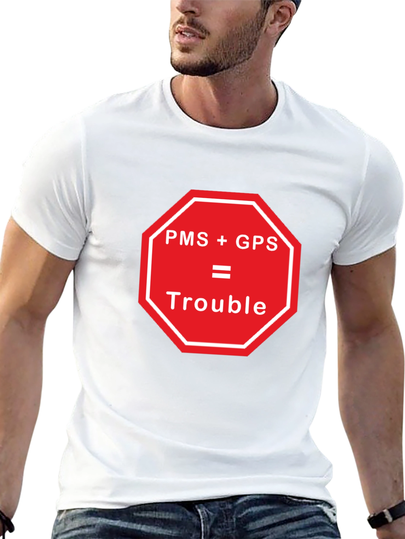 Black PMS + GPS = Trouble Funny Graphic T-Shirt view 13