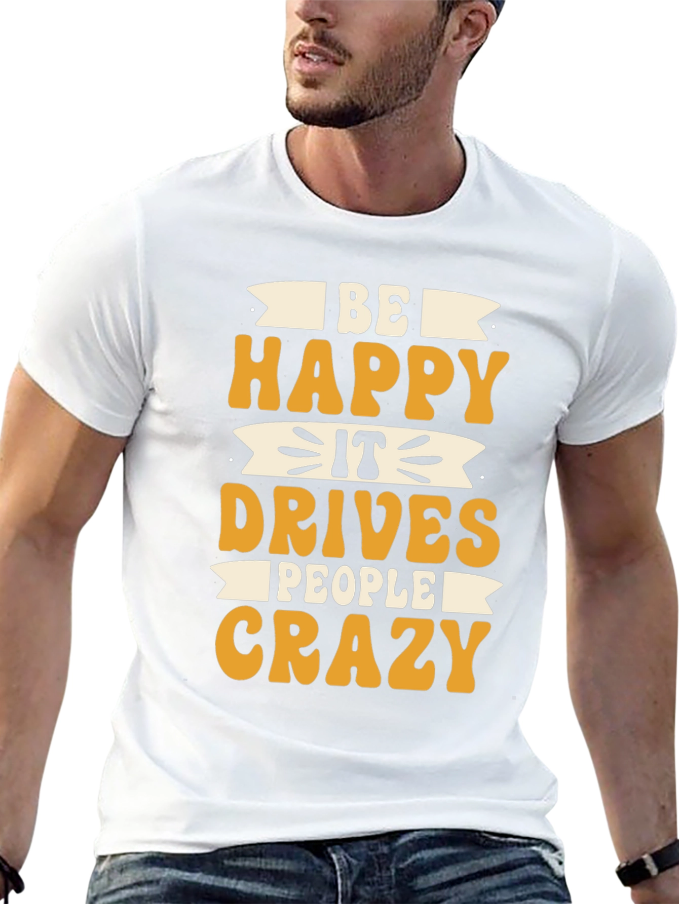Black Be Happy It Drives People Crazy T-Shirt view 13