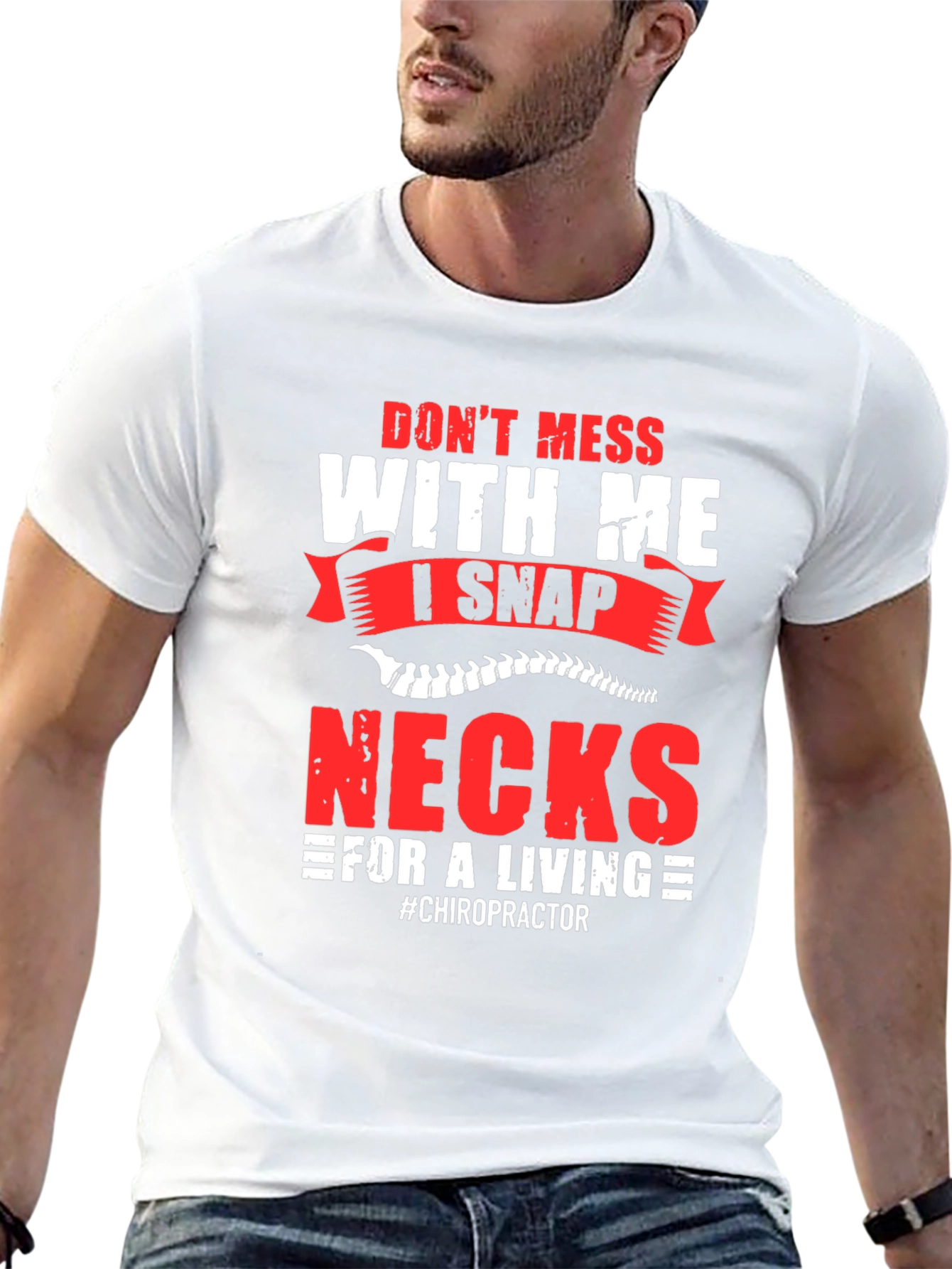 Black Don't Mess With Me I Snap Necks Chiropractor T-Shirt view 13