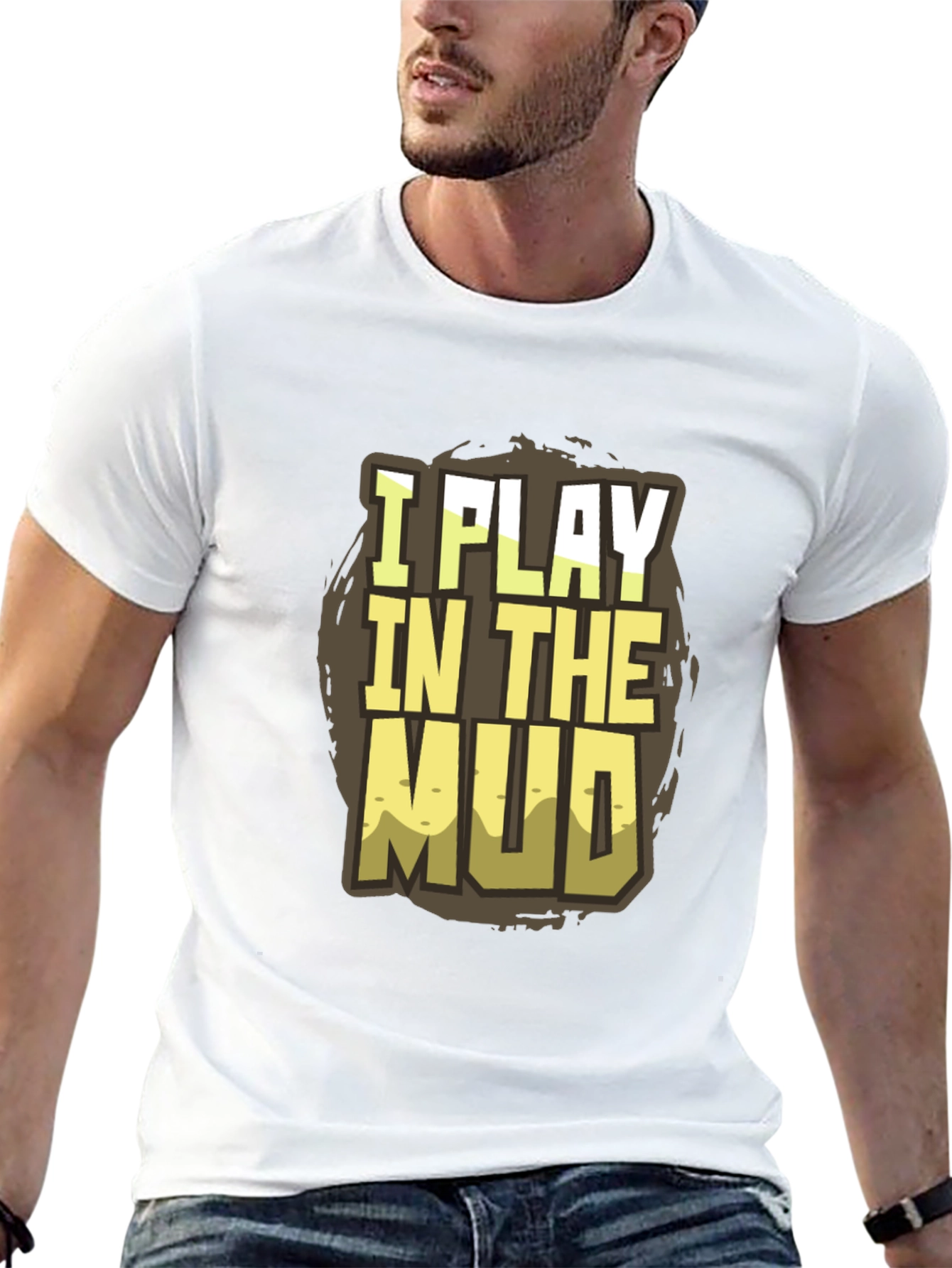 Black I Play in the Mud T-Shirt - Fun Graphic Tee view 13