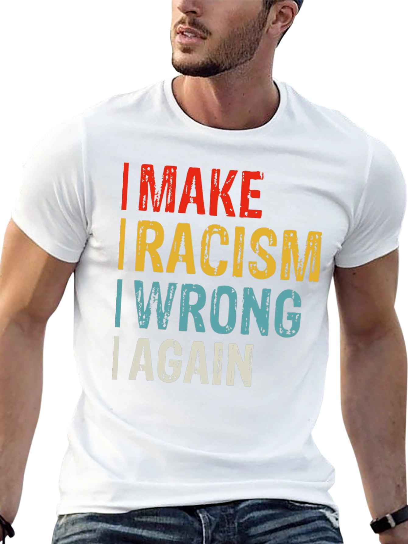 Black I MAKE RACISM WRONG AGAIN T-Shirt view 13