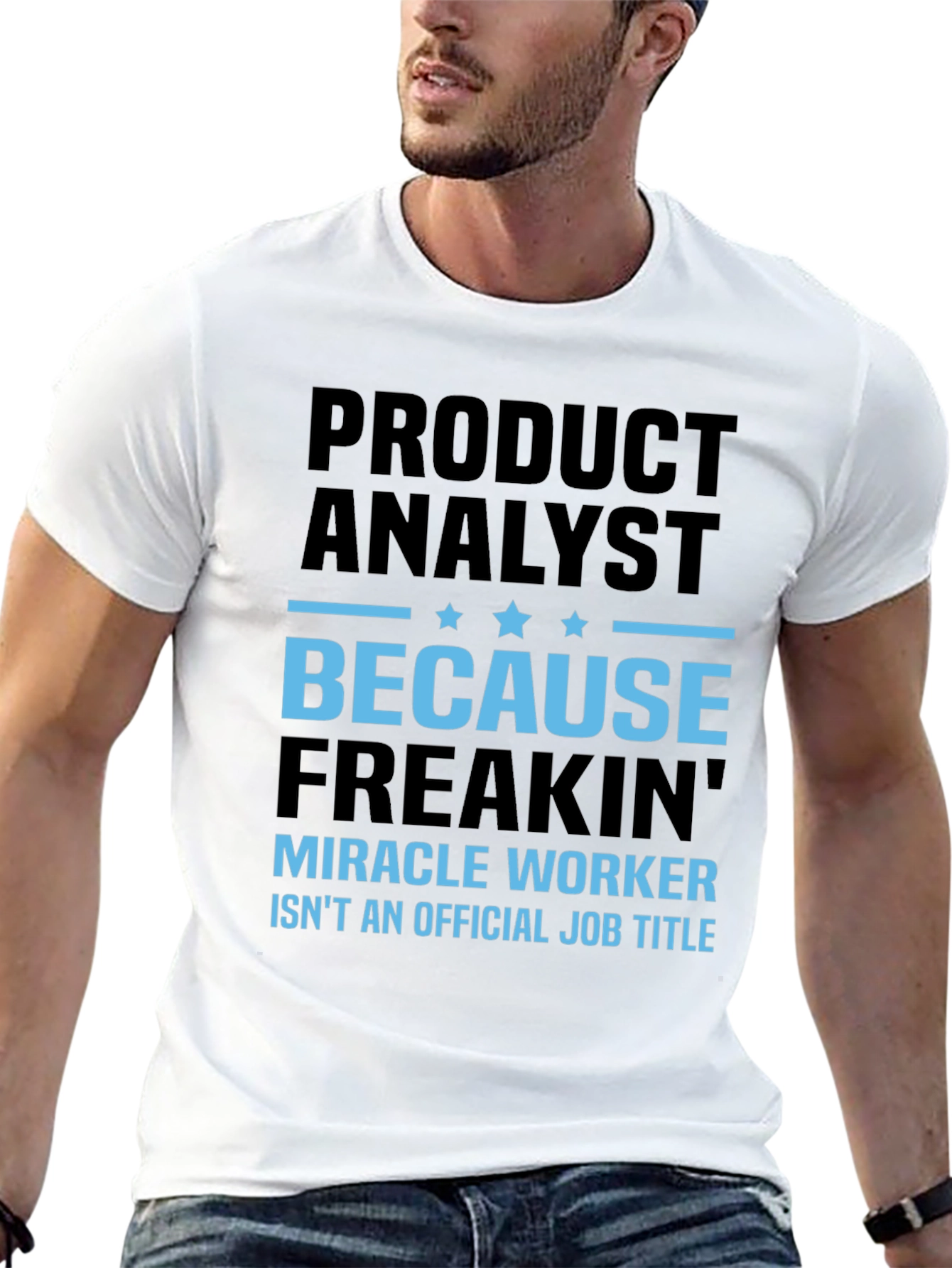 Black Product Analyst Freakin' Miracle Worker T-Shirt view 13