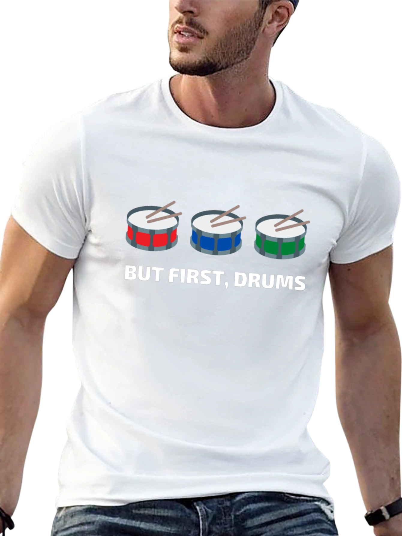 But First, Drums! Graphic T-Shirt - 13