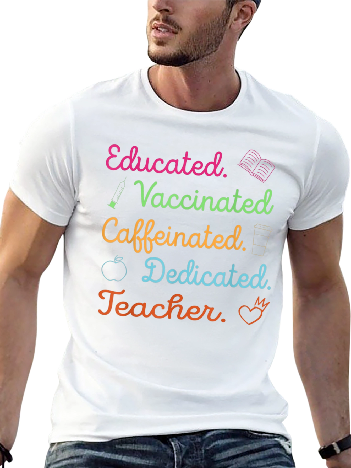 Educated Vaccinated Caffeinated Teacher T-Shirt - 13