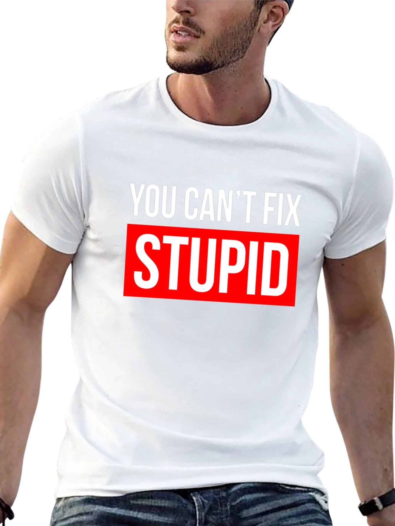 Black You Can't Fix Stupid T-Shirt - Bold Graphic Tee view 13