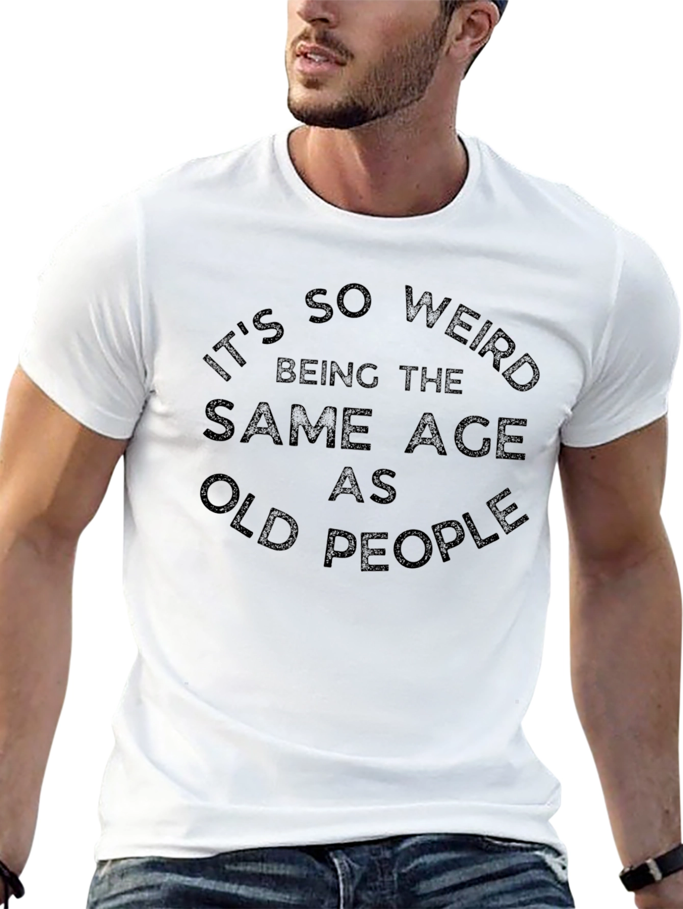 Black It's So Weird Being the Same Age As Old People T-Shirt view 13