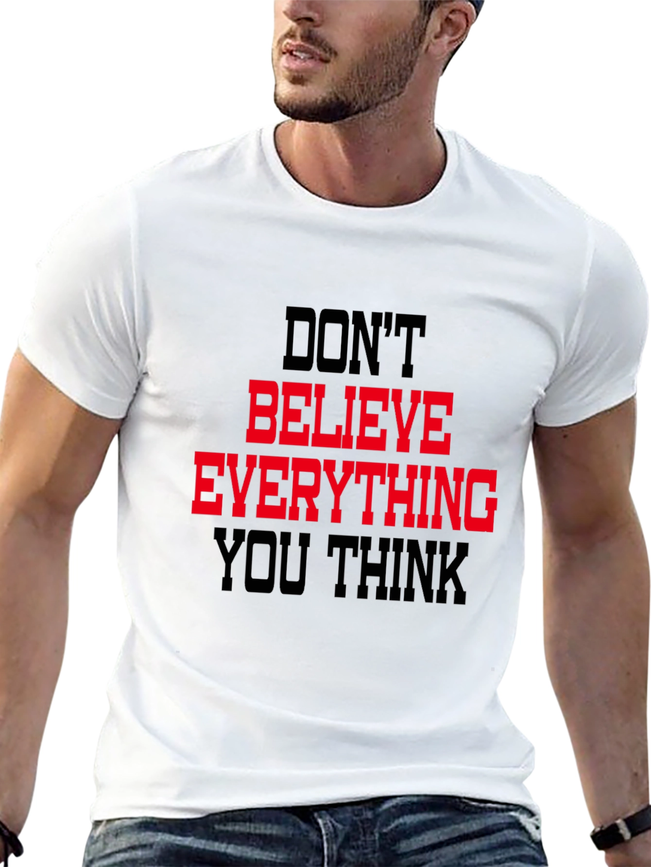 Black Don't Believe Everything You Think T-Shirt view 13