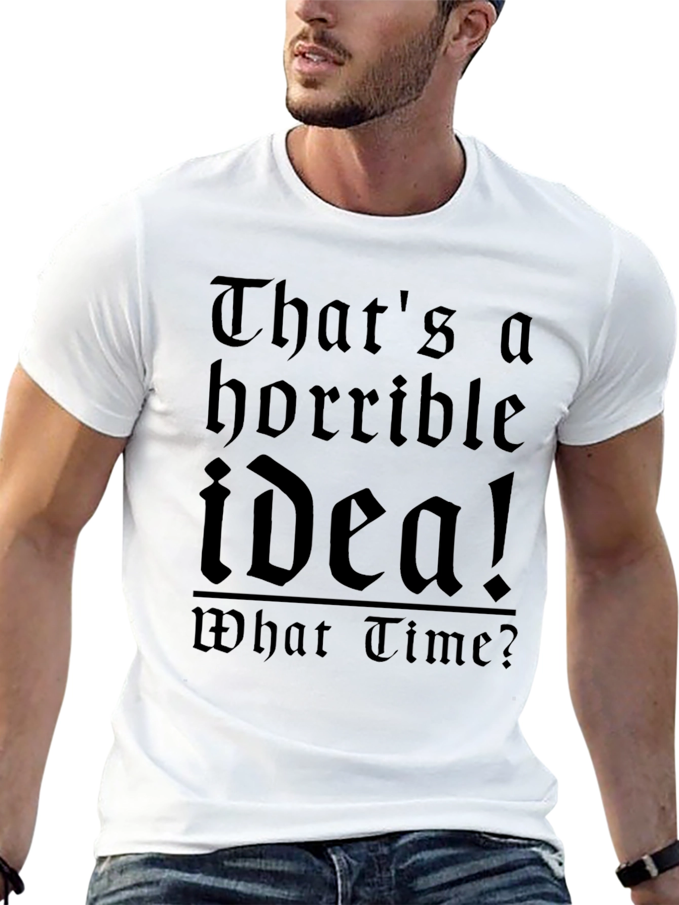 Black Horrible Idea T-Shirt - Funny Sarcastic Tee view 13