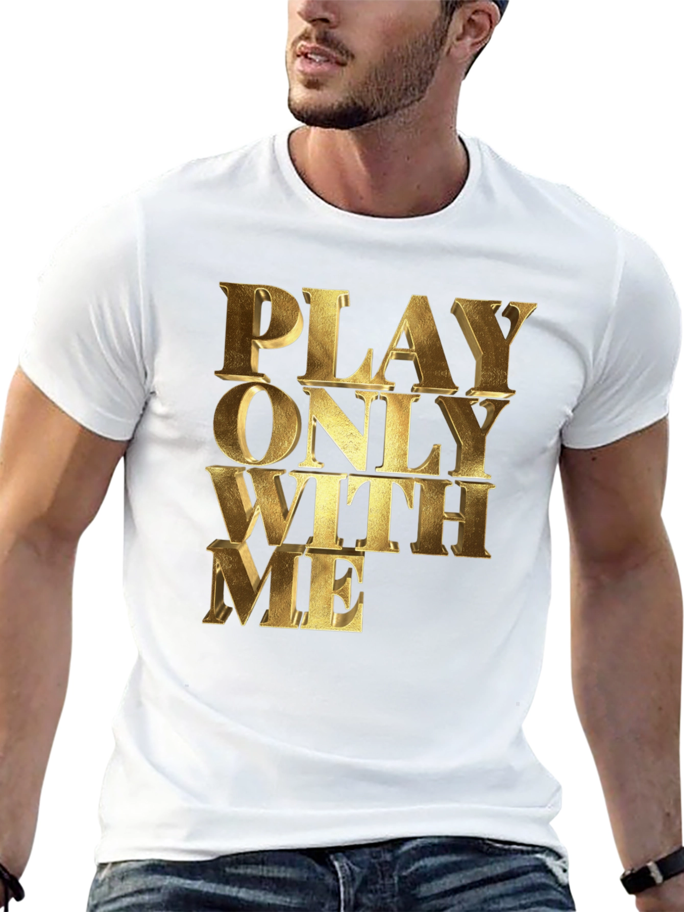Black Play Only With Me Gold Text Black T-Shirt view 13