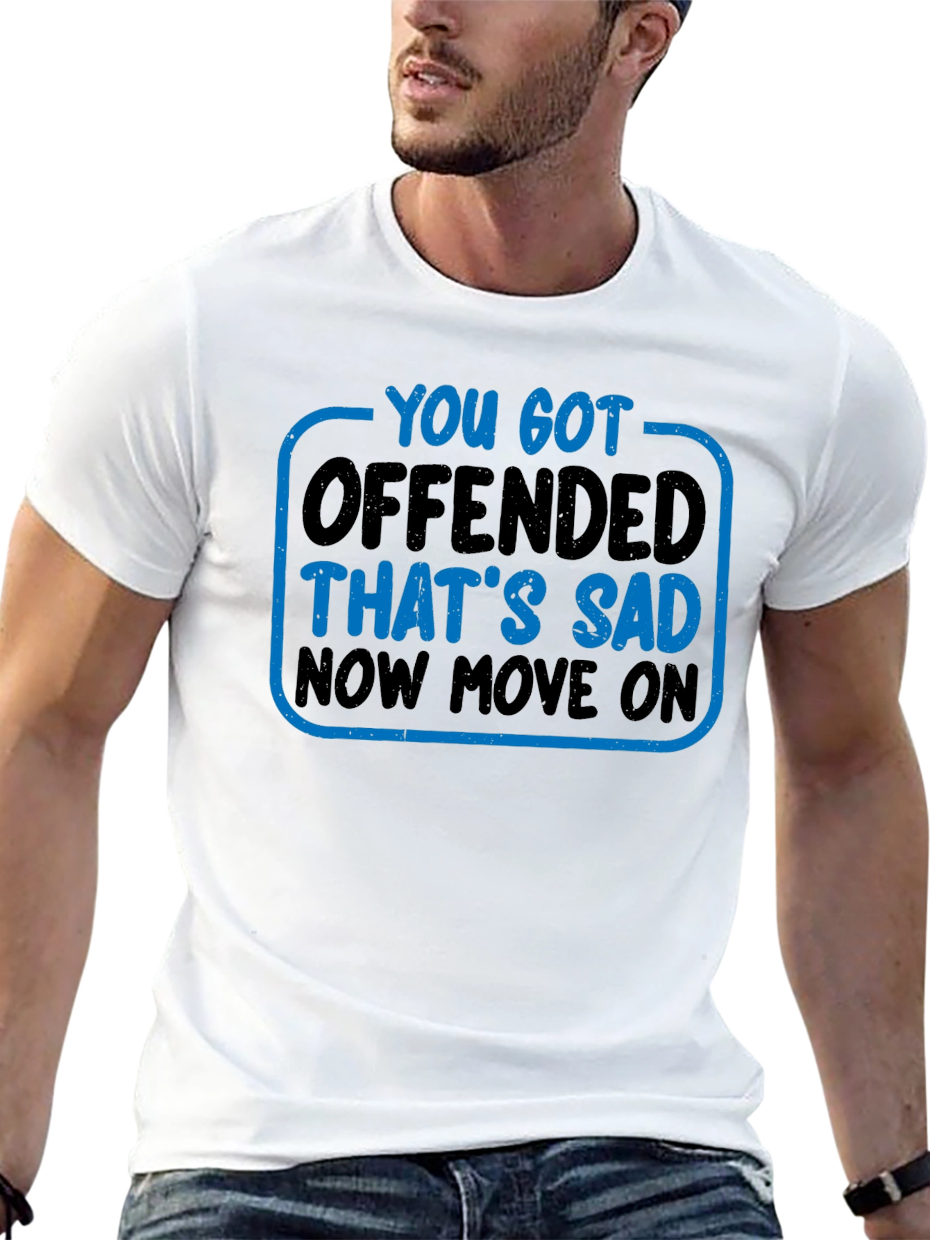 Black You Got Offended T-Shirt Funny Sarcastic Tee view 13