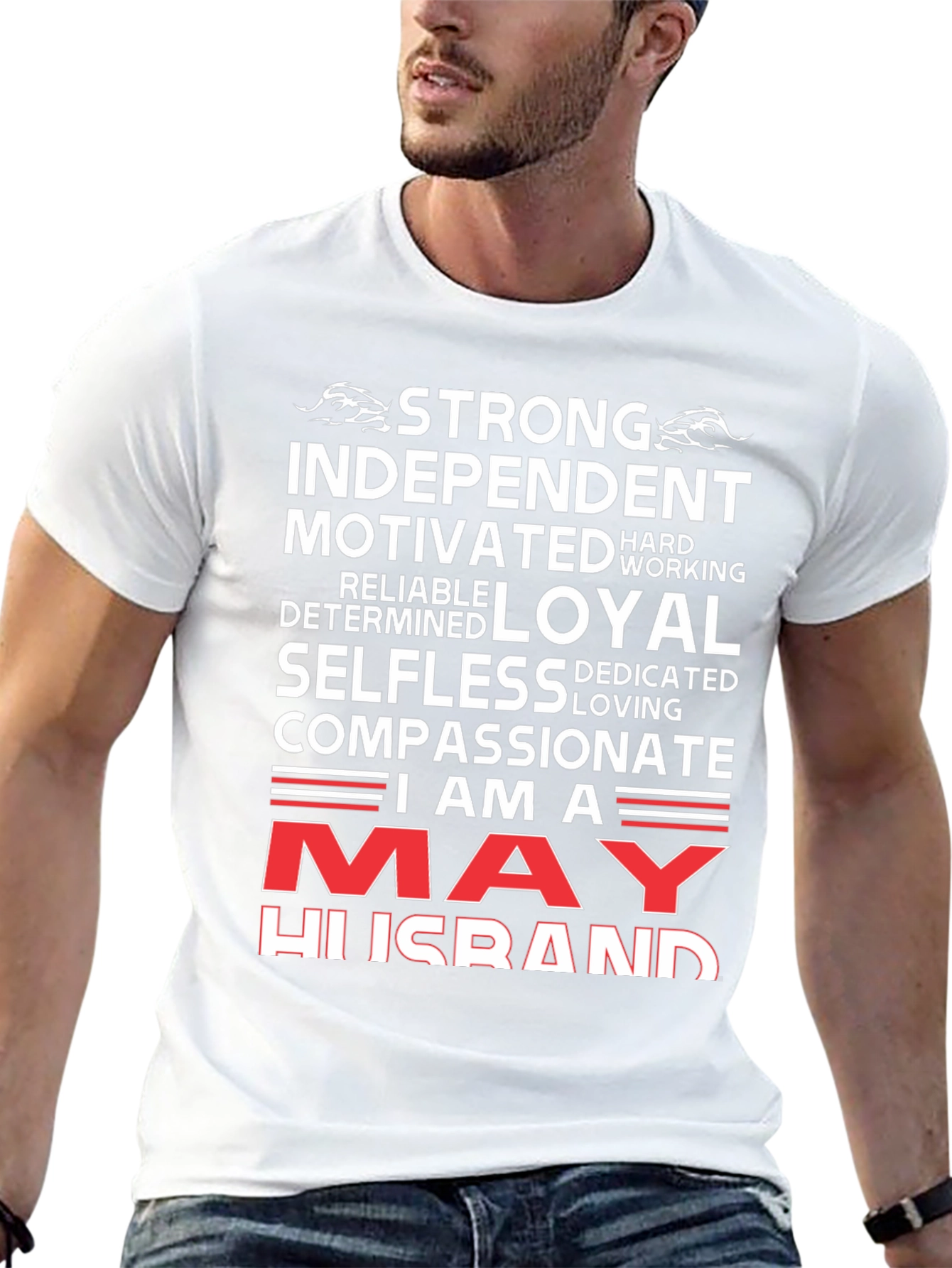 May Husband T-Shirt - Strong Loyal Compassionate - 13