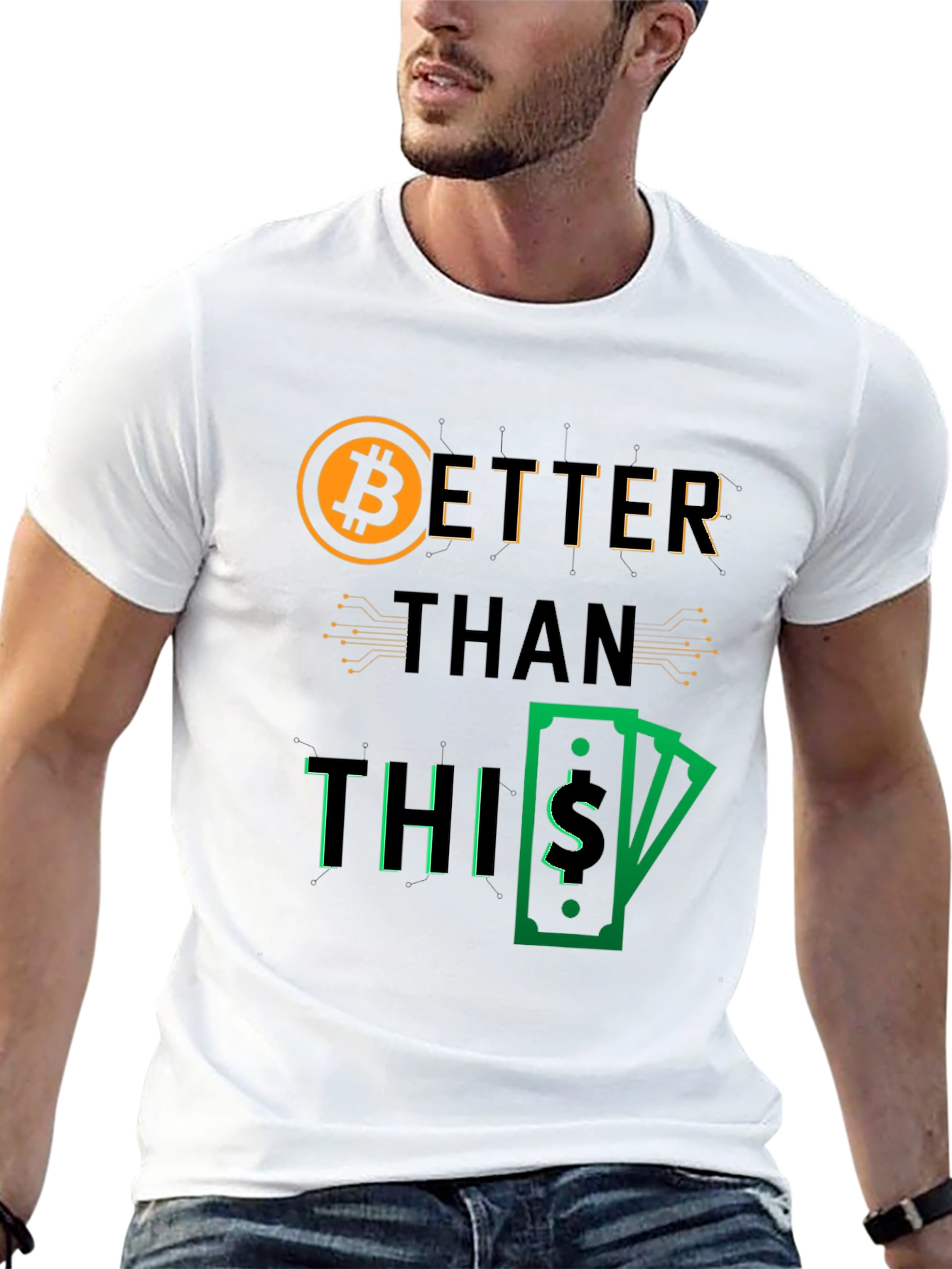 Bitcoin Better Than This Graphic Tee - 13