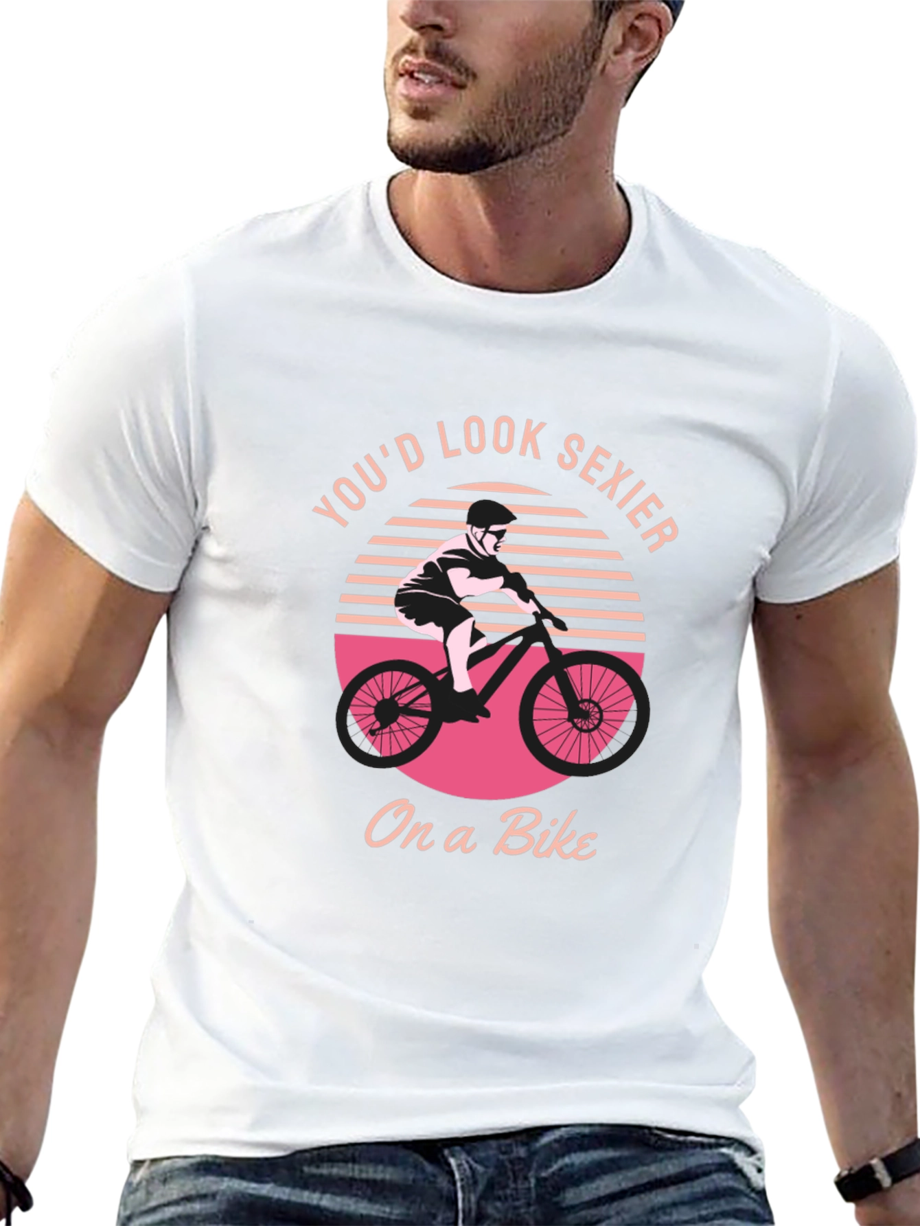 Black You'd Look Sexier On a Bike Graphic T-Shirt view 13