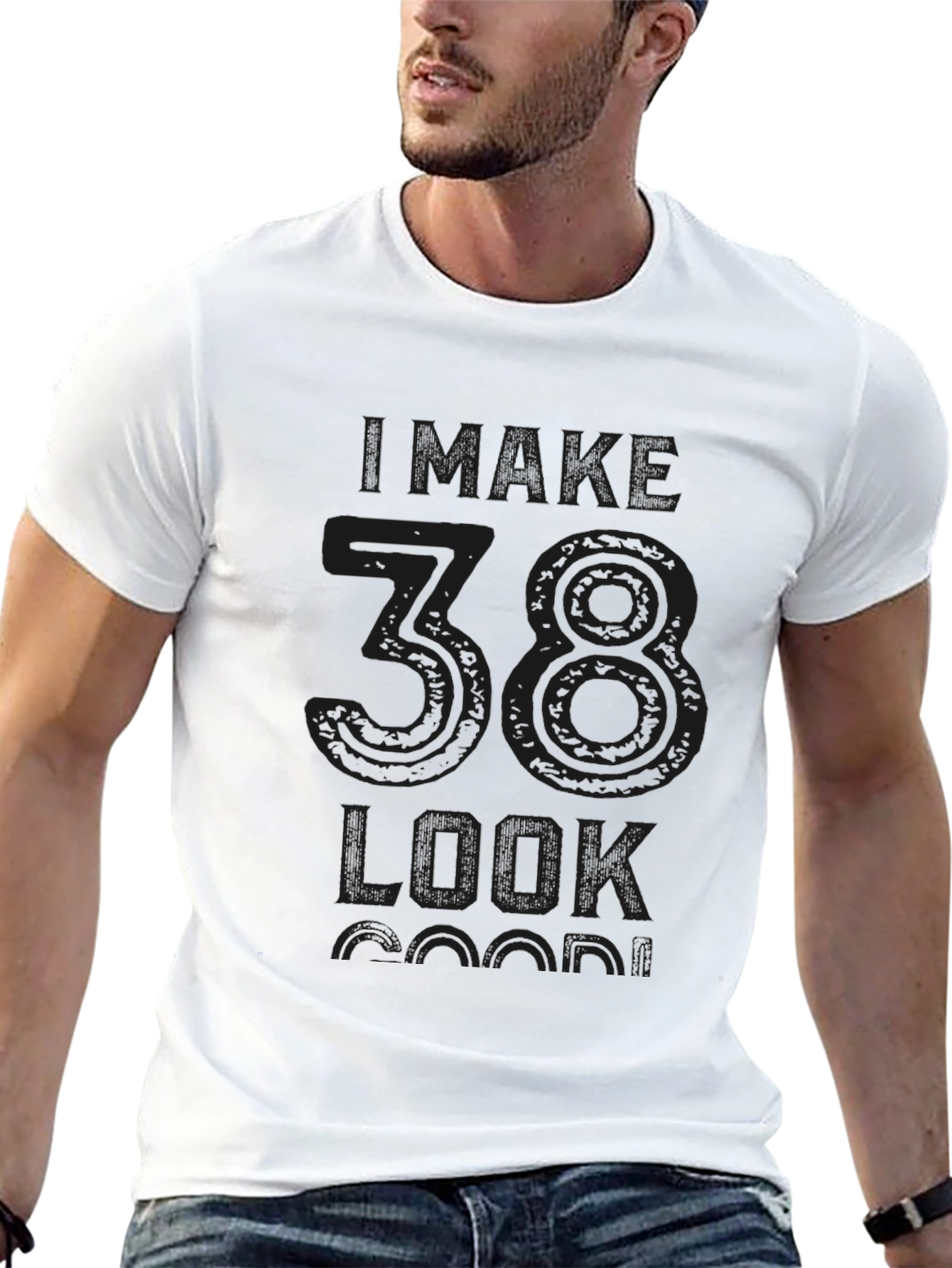 Black I Make 38 Look Good T-Shirt view 13