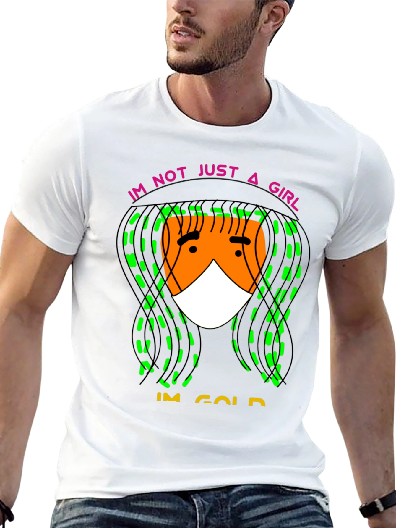 Im Not Just A Girl Im Gold T-Shirt - 13