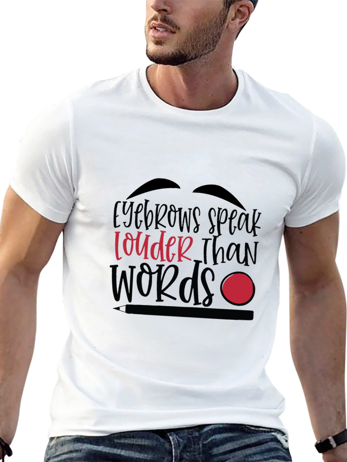 Black Eyebrows Speak Louder Than Words Graphic T-Shirt view 13