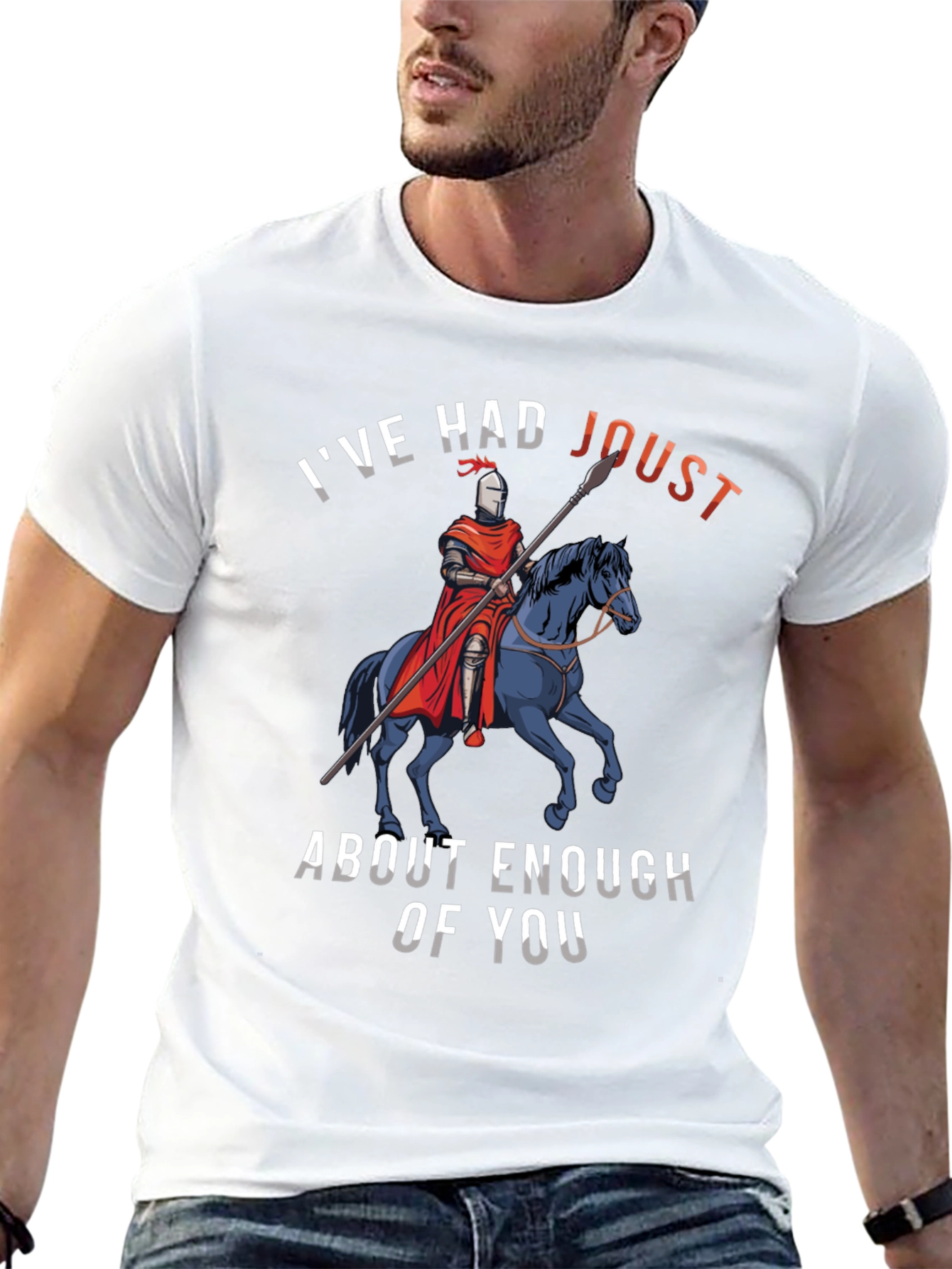 Black I've Had Joust About Enough Of You T-Shirt view 13