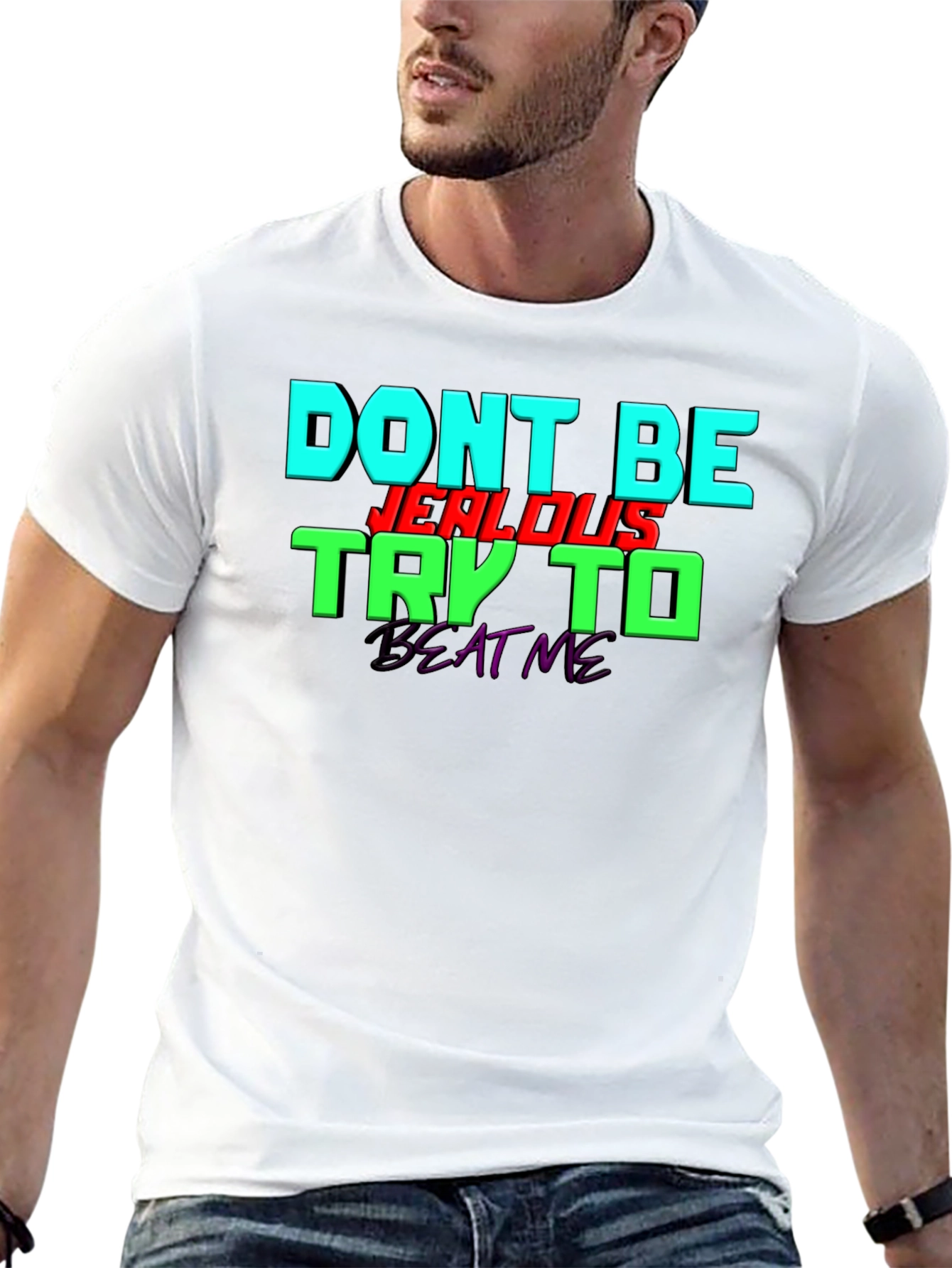 Black Don't Be Jealous - Try To Beat Me T-Shirt view 13