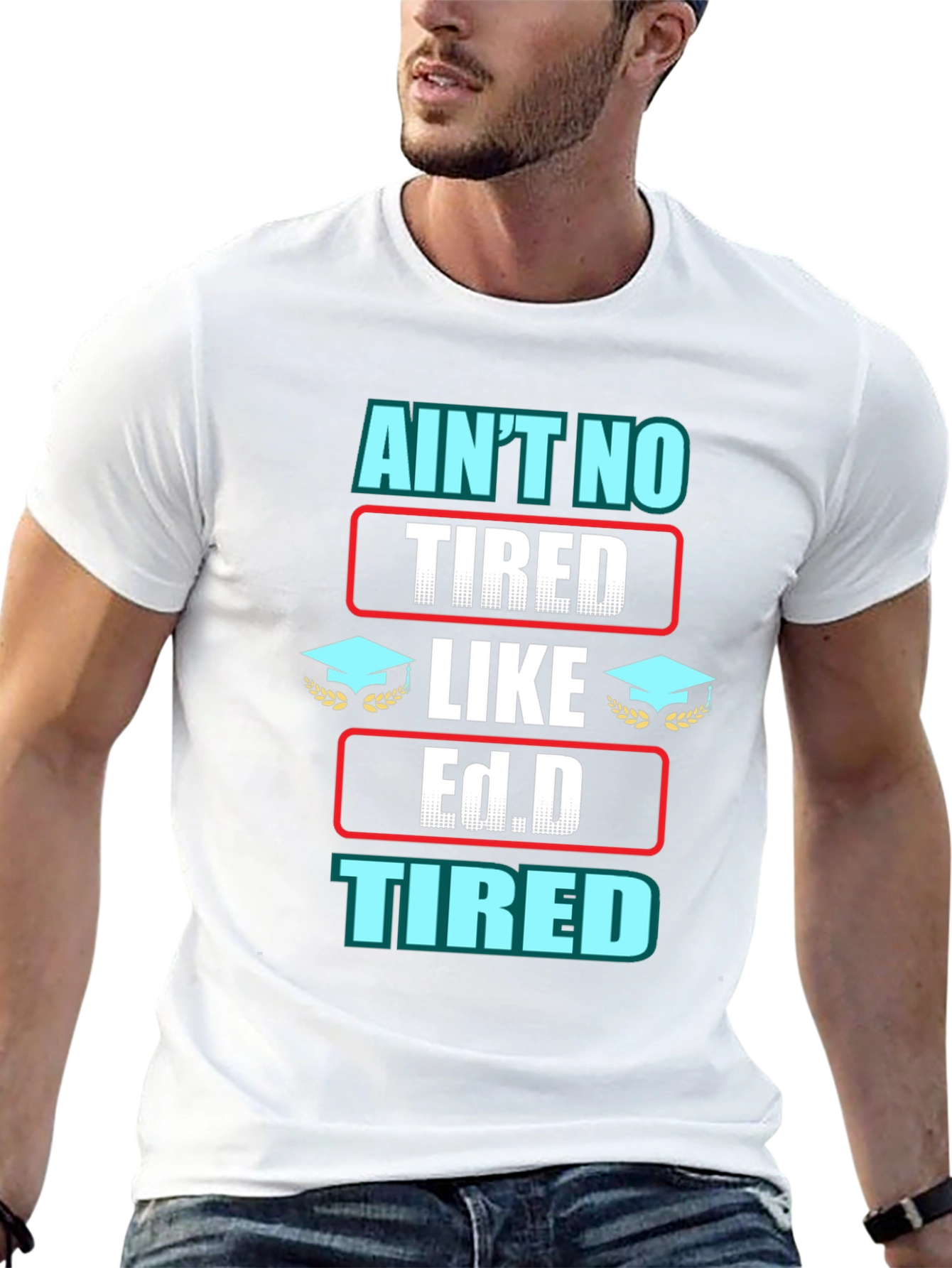 Black Ain't No Tired Like Ed.D Tired Graphic T-Shirt view 13